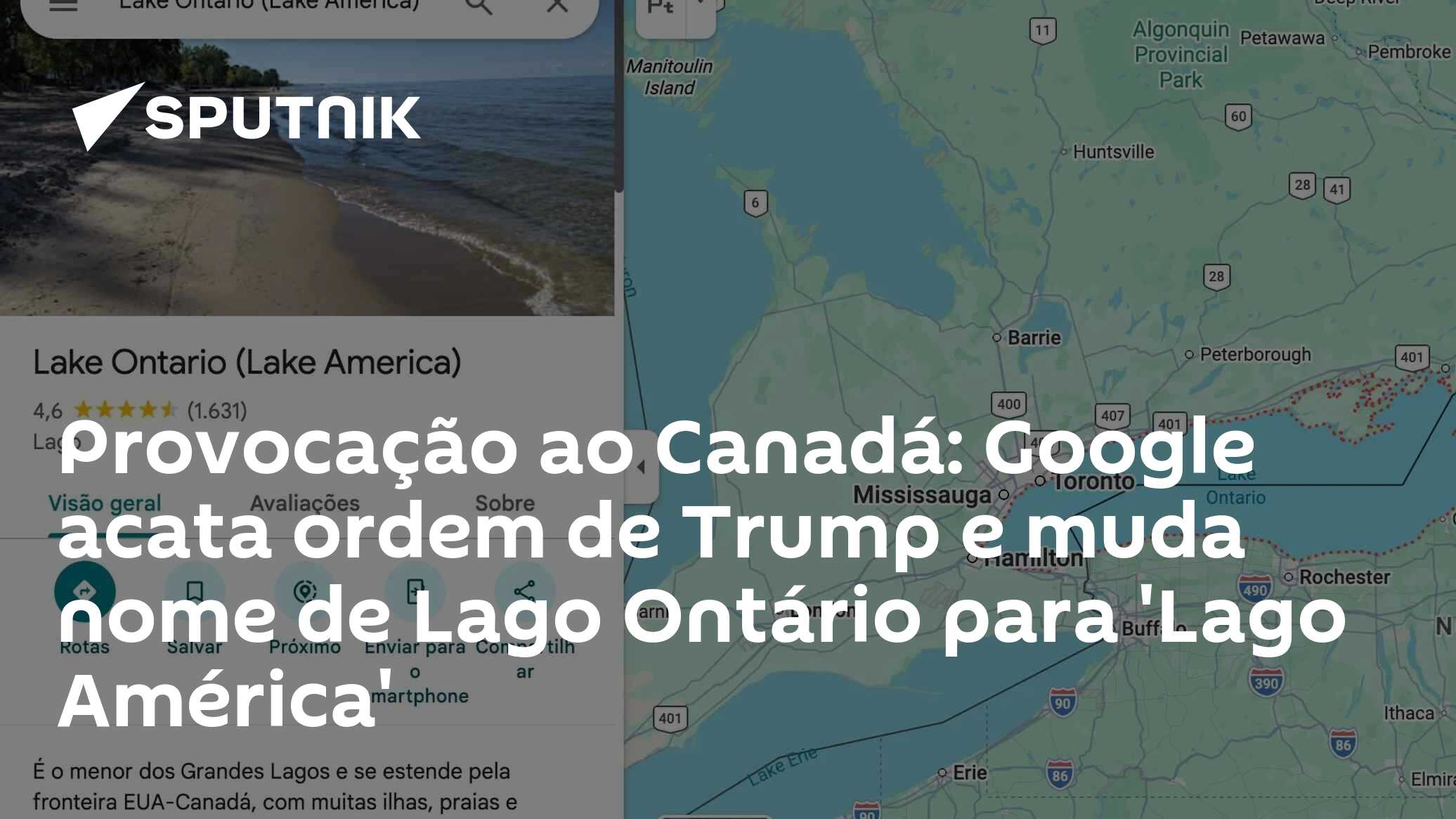 Provocação ao Canadá: Google acata ordem de Trump e muda nome de Lago Ontário para 'Lago América'