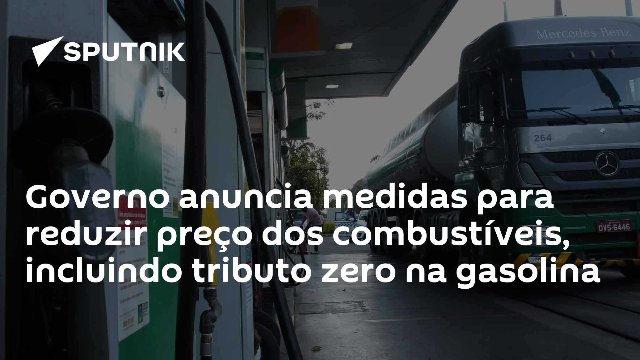 Governo anuncia medidas para reduzir preço dos combustíveis, incluindo tributo zero na gasolina