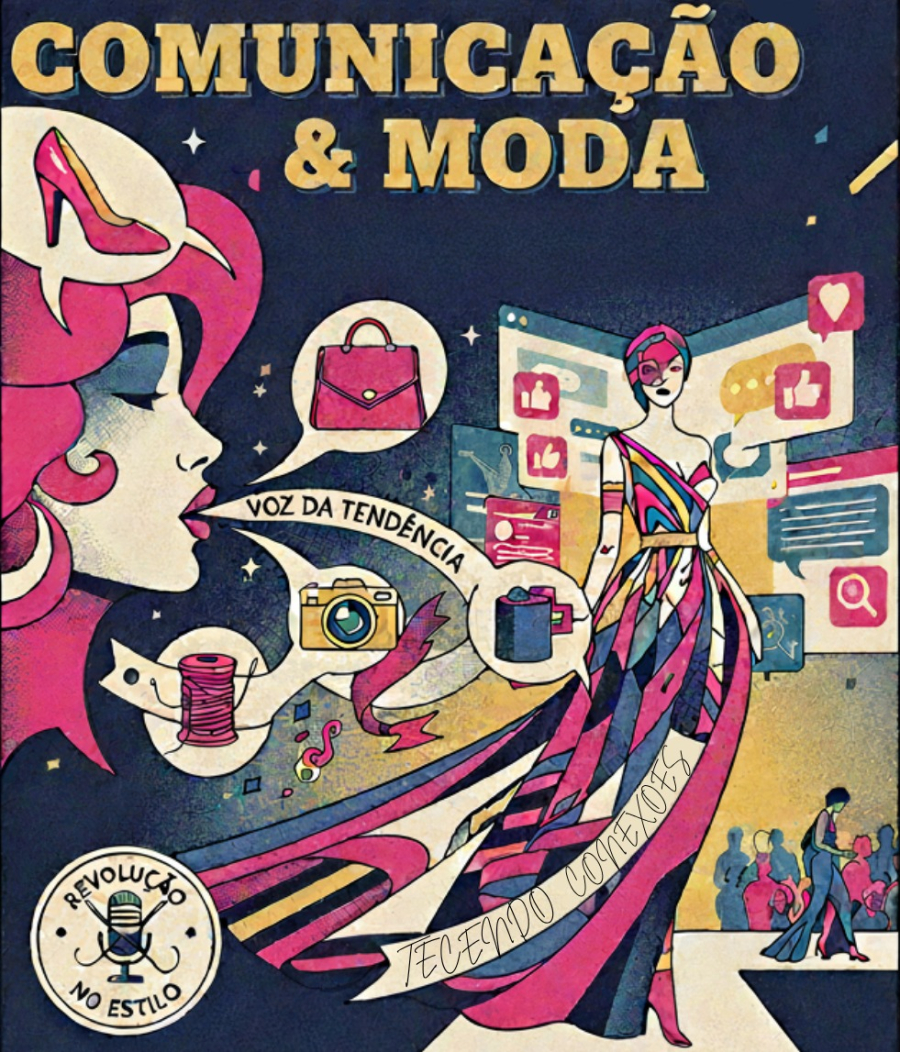 Moda é linguagem: Comunicar é vestir ideias, lutas e identidades