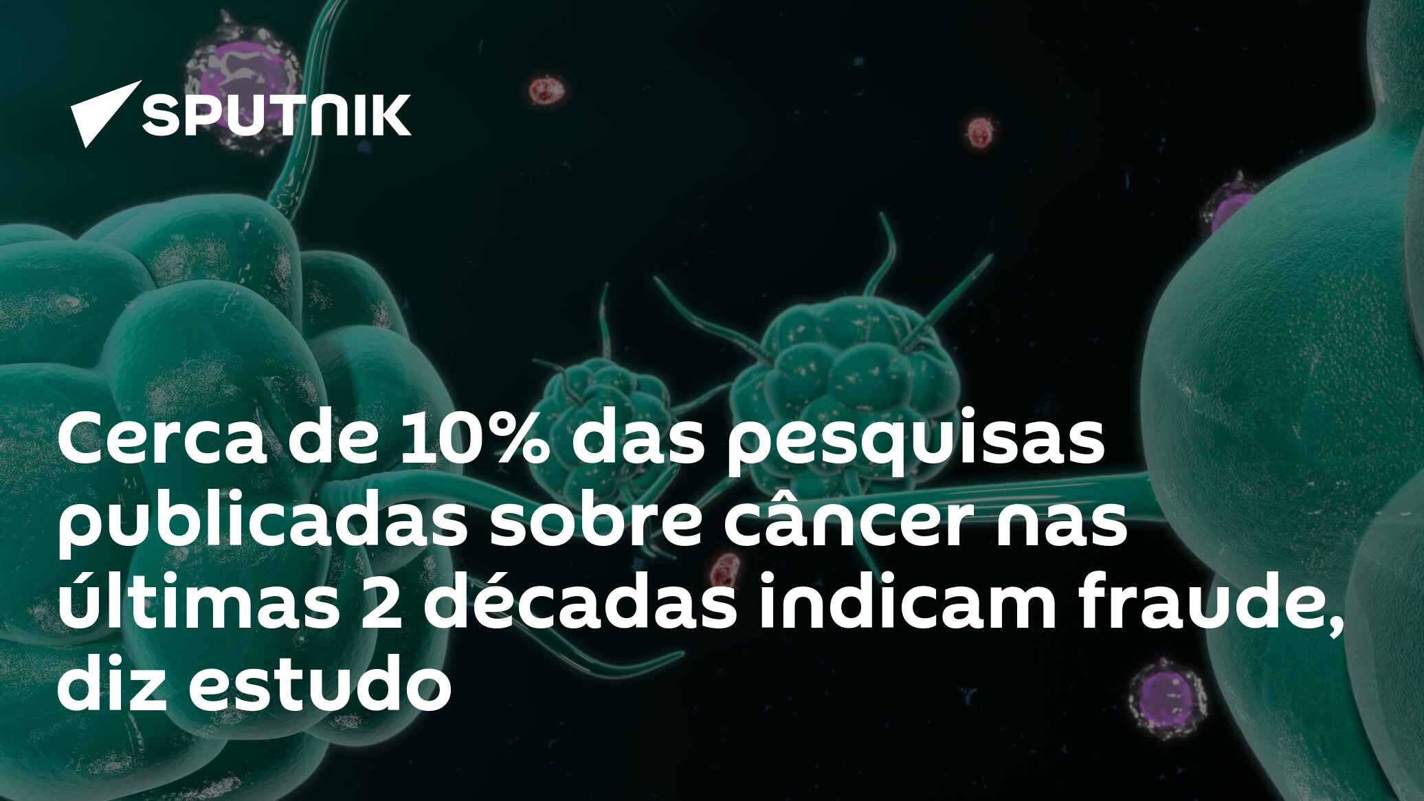 Cerca de 10% das pesquisas publicadas sobre câncer nas últimas 2 décadas indicam fraude, diz estudo