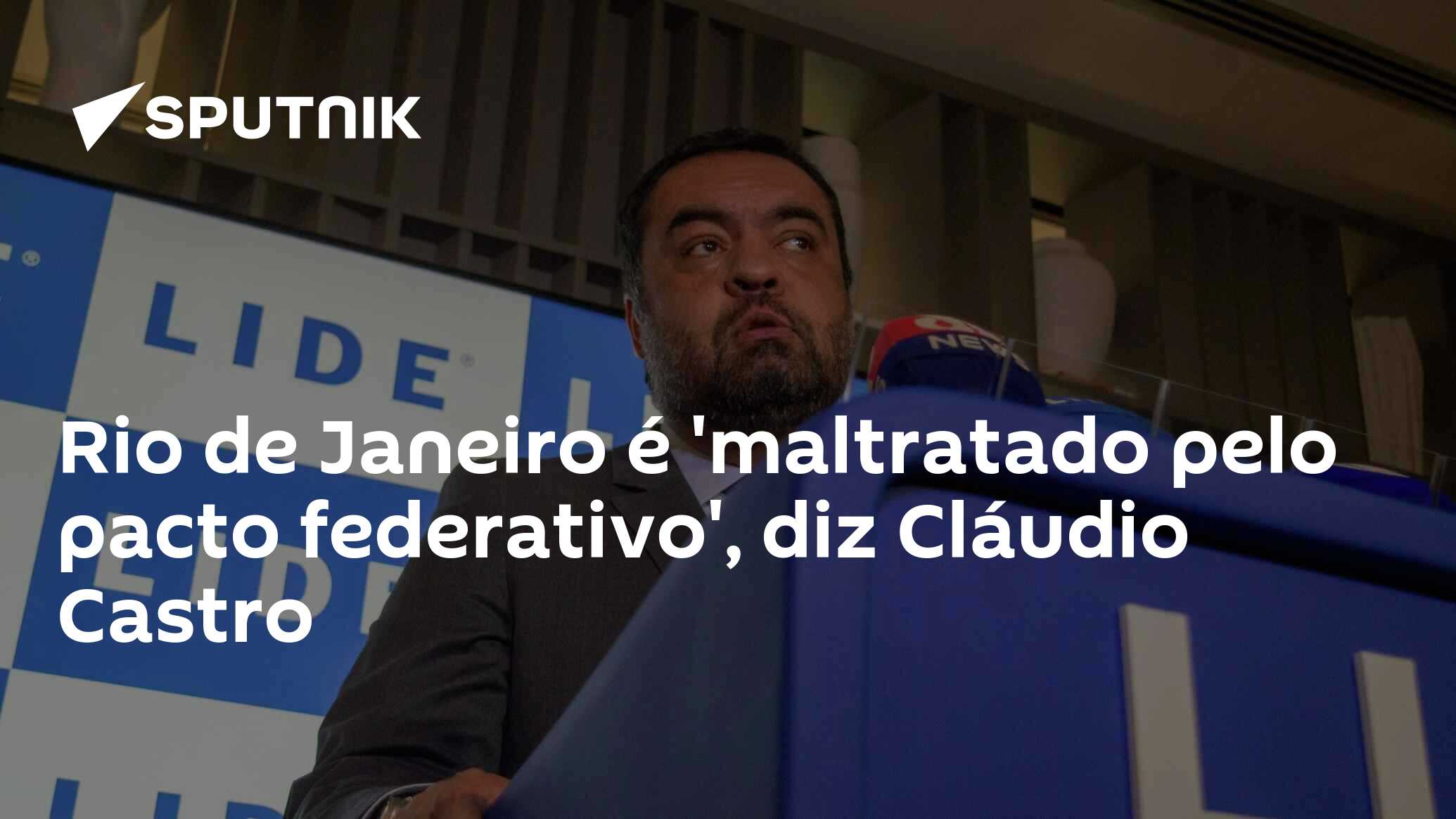 Rio de Janeiro é 'maltratado pelo pacto federativo', diz Cláudio Castro