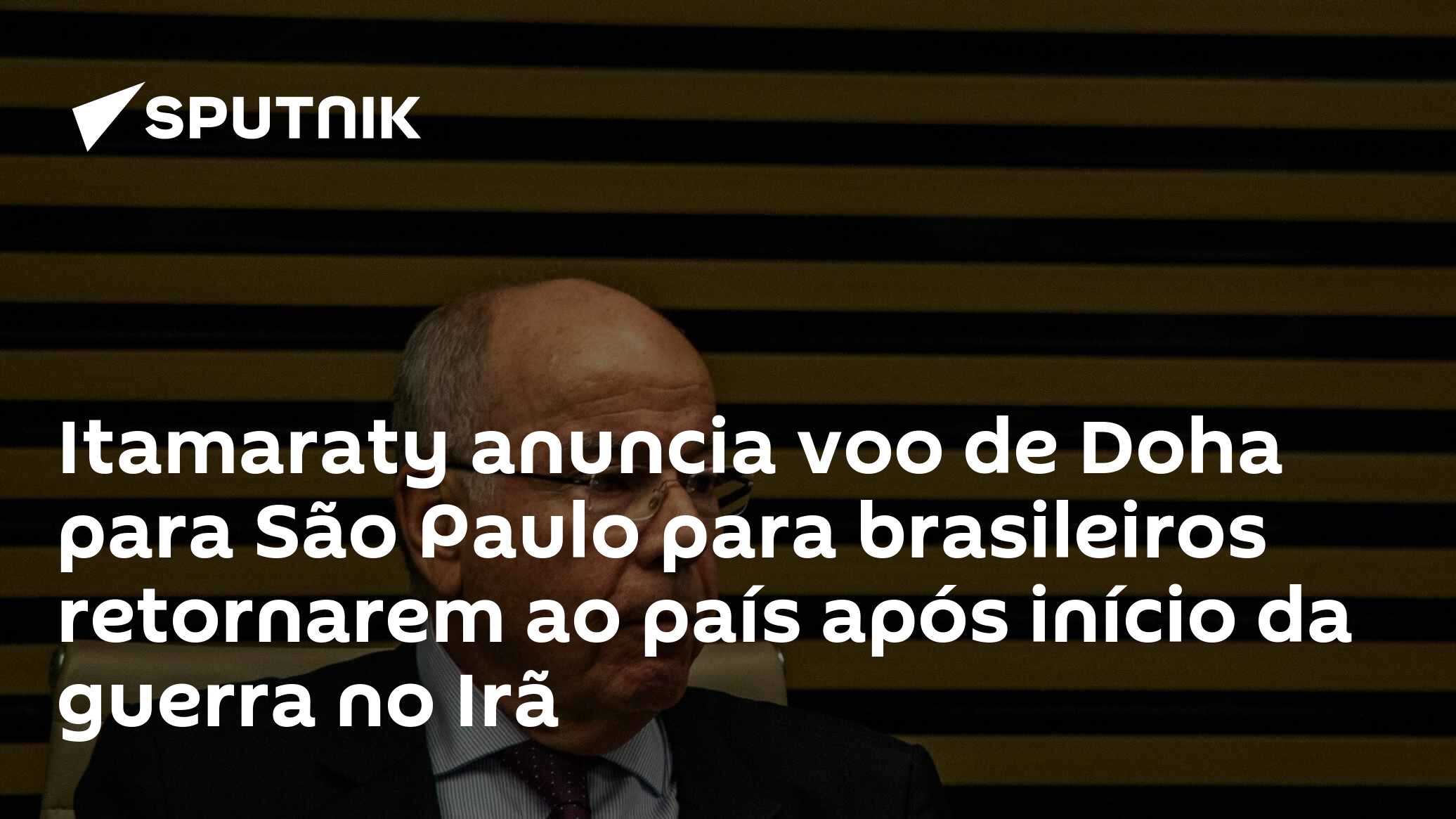 Itamaraty anuncia voo de Doha para São Paulo para brasileiros retornarem ao país após início da guerra no Irã