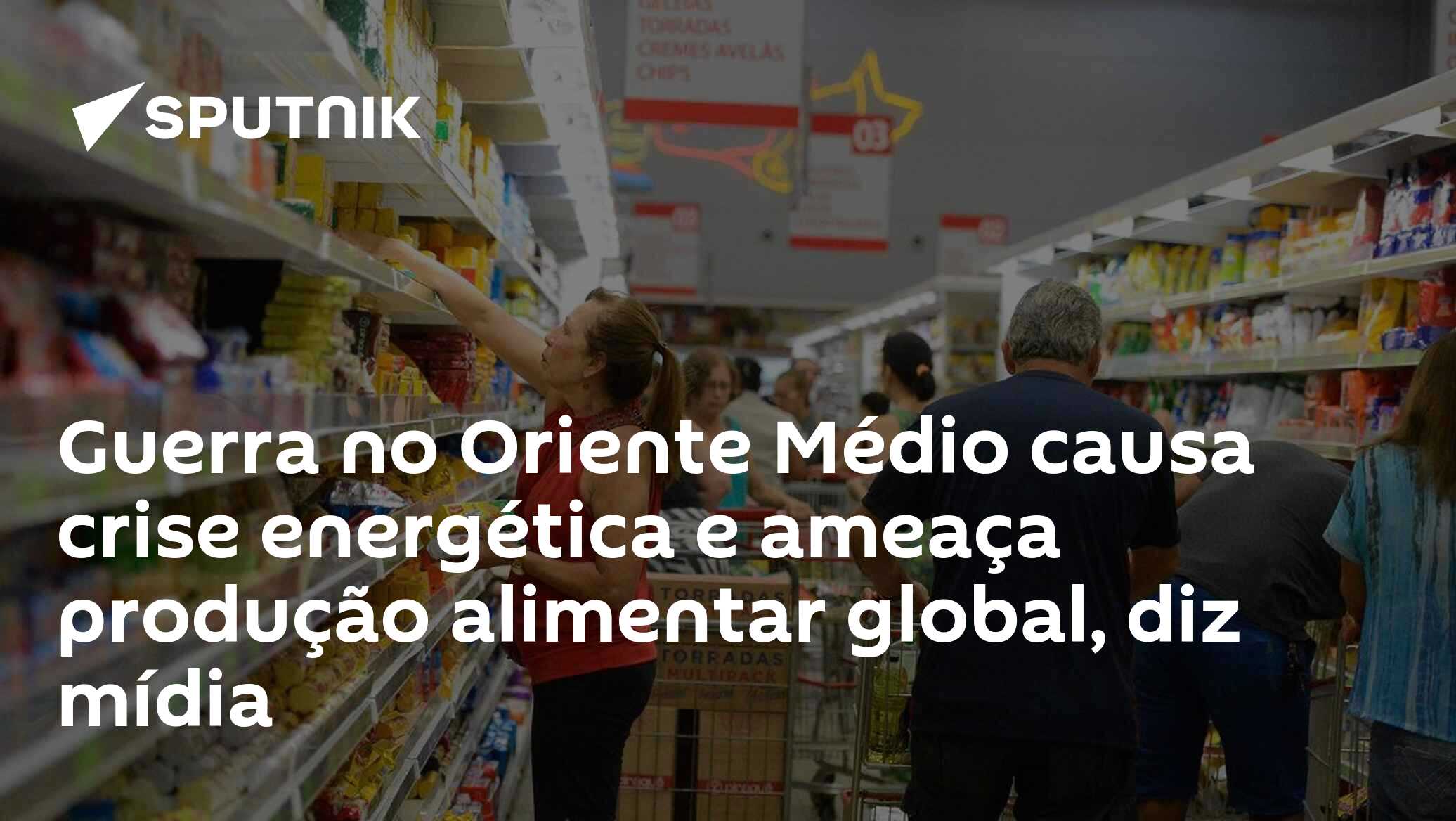 Guerra no Oriente Médio causa crise energética e ameaça produção alimentar global, diz mídia