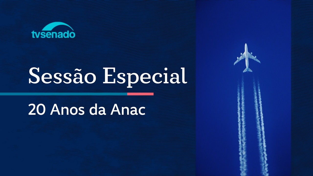 Vídeo: Ao vivo: sessão especial celebra 20 anos da Anac – 16/3/26