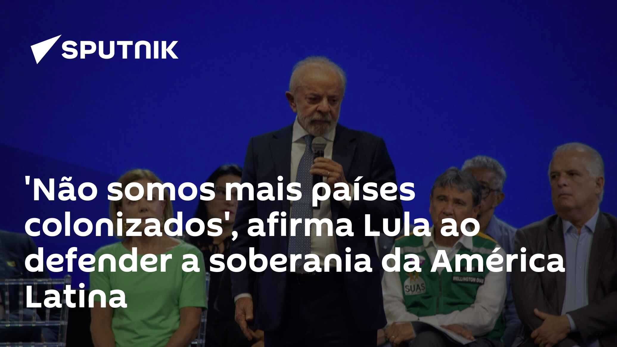 'Não somos mais países colonizados', afirma Lula ao defender a soberania da América Latina