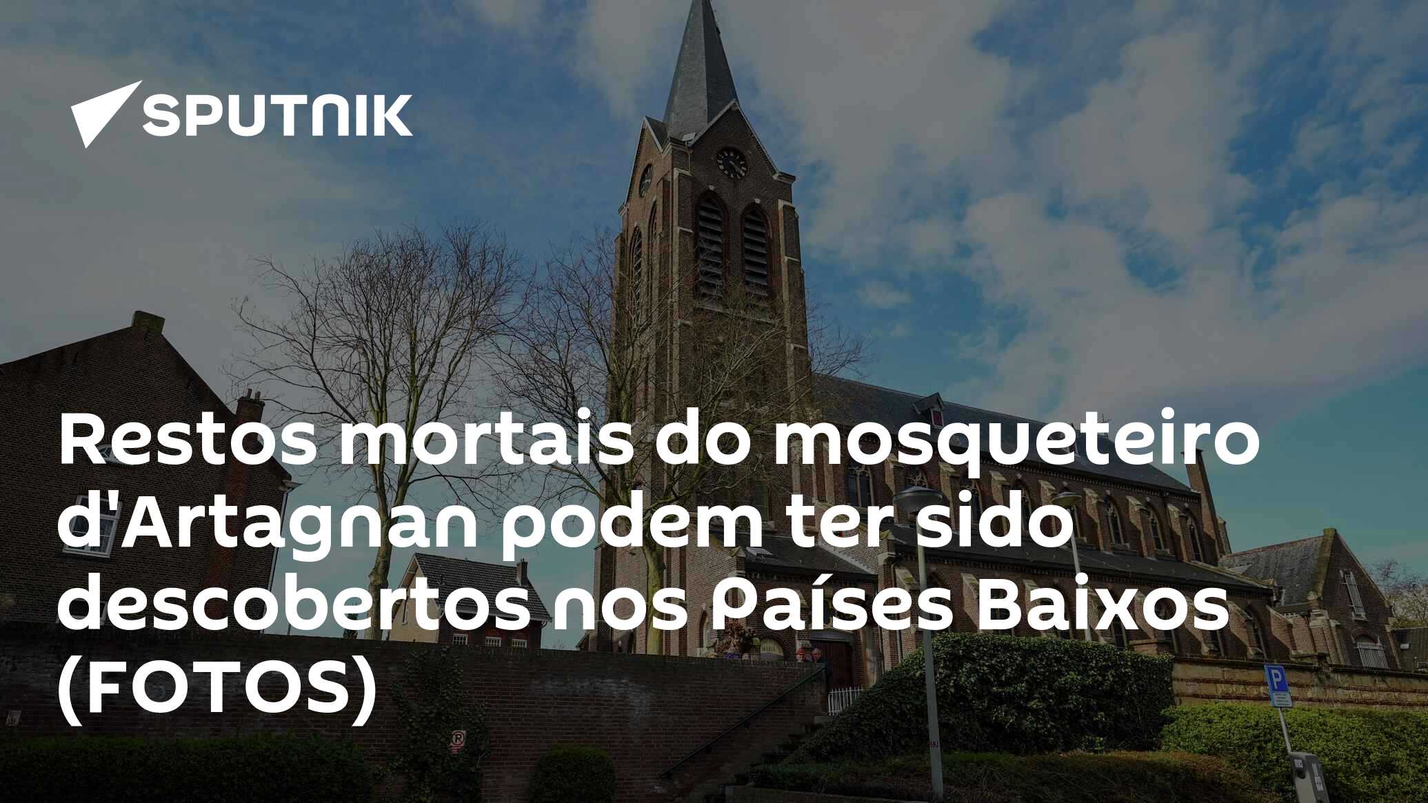 Restos mortais do mosqueteiro d'Artagnan podem ter sido descobertos nos Países Baixos (FOTOS)