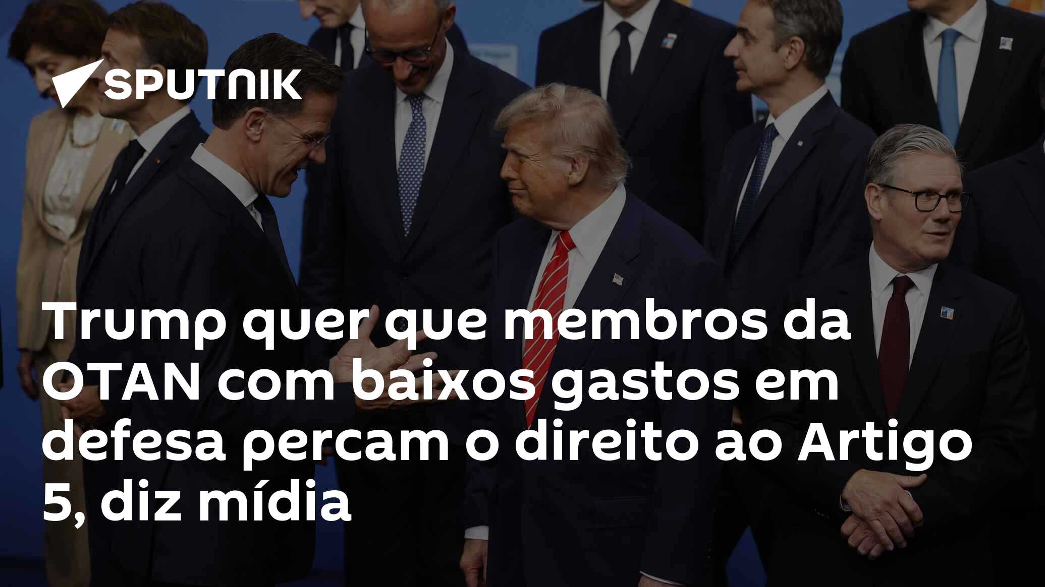 Trump quer que membros da OTAN com baixos gastos em defesa percam o direito ao Artigo 5, diz mídia