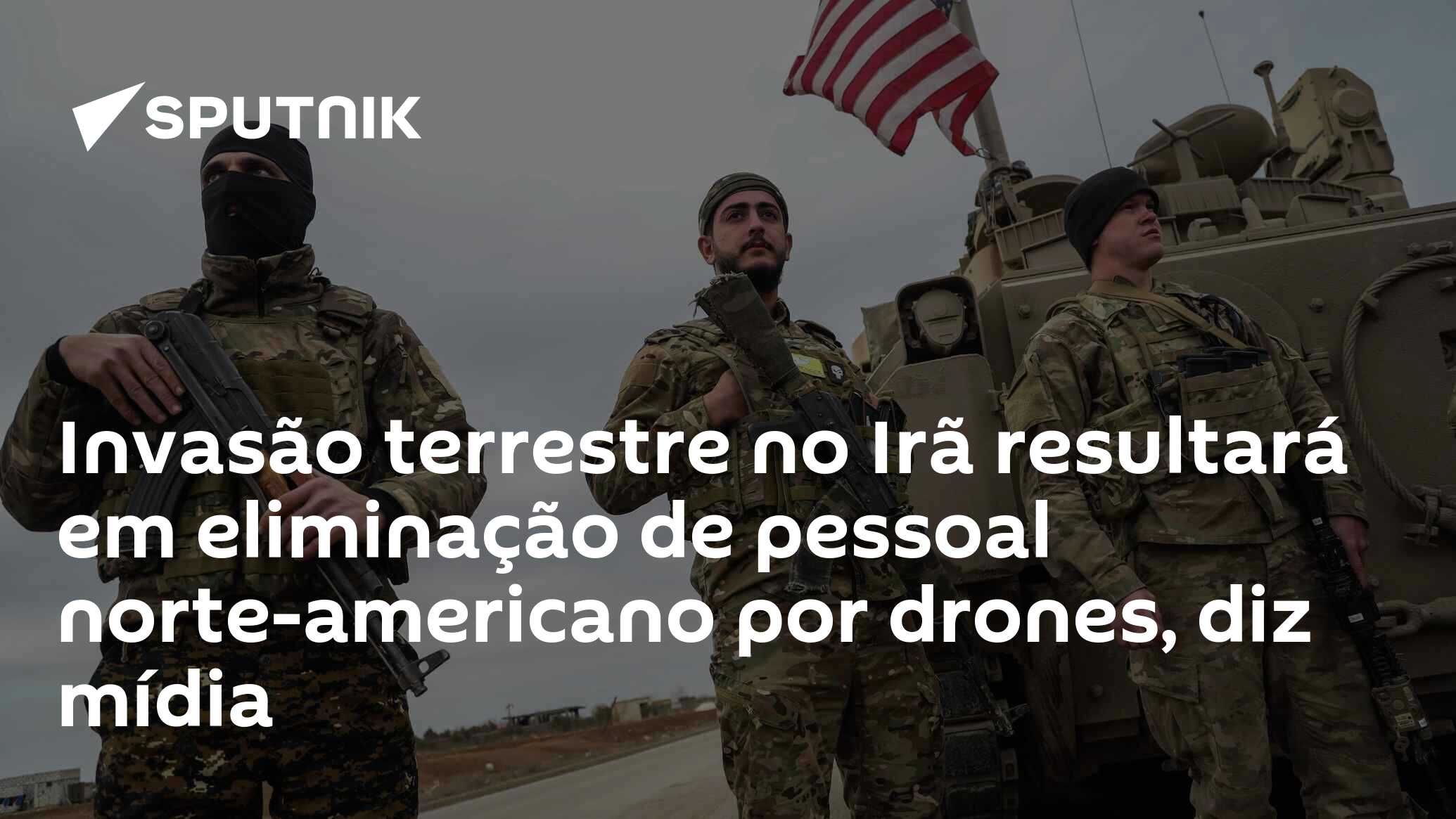 Invasão terrestre no Irã resultará em eliminação de pessoal norte-americano por drones, diz mídia