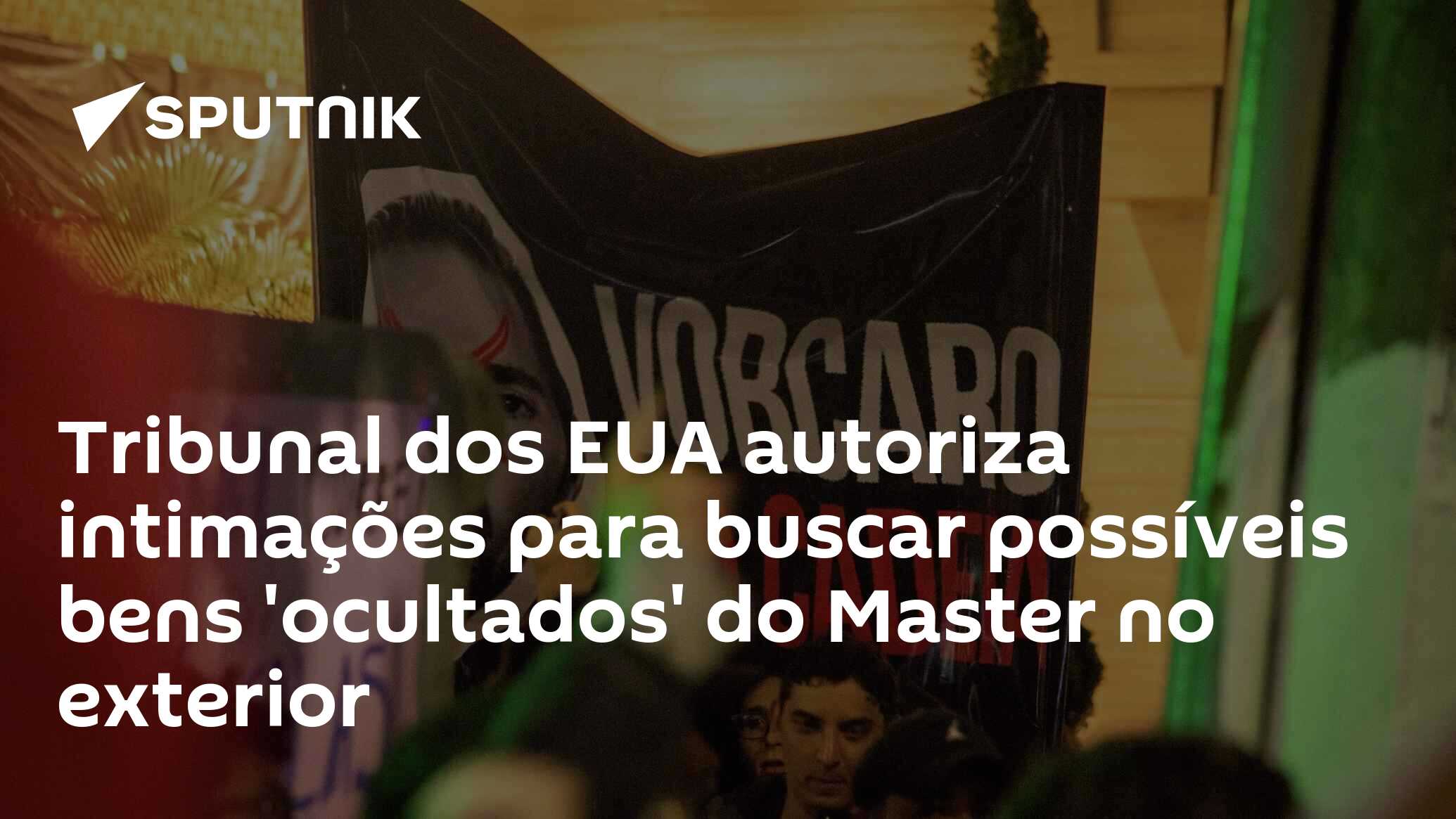 Tribunal dos EUA autoriza intimações para buscar possíveis bens 'ocultados' do Master no exterior