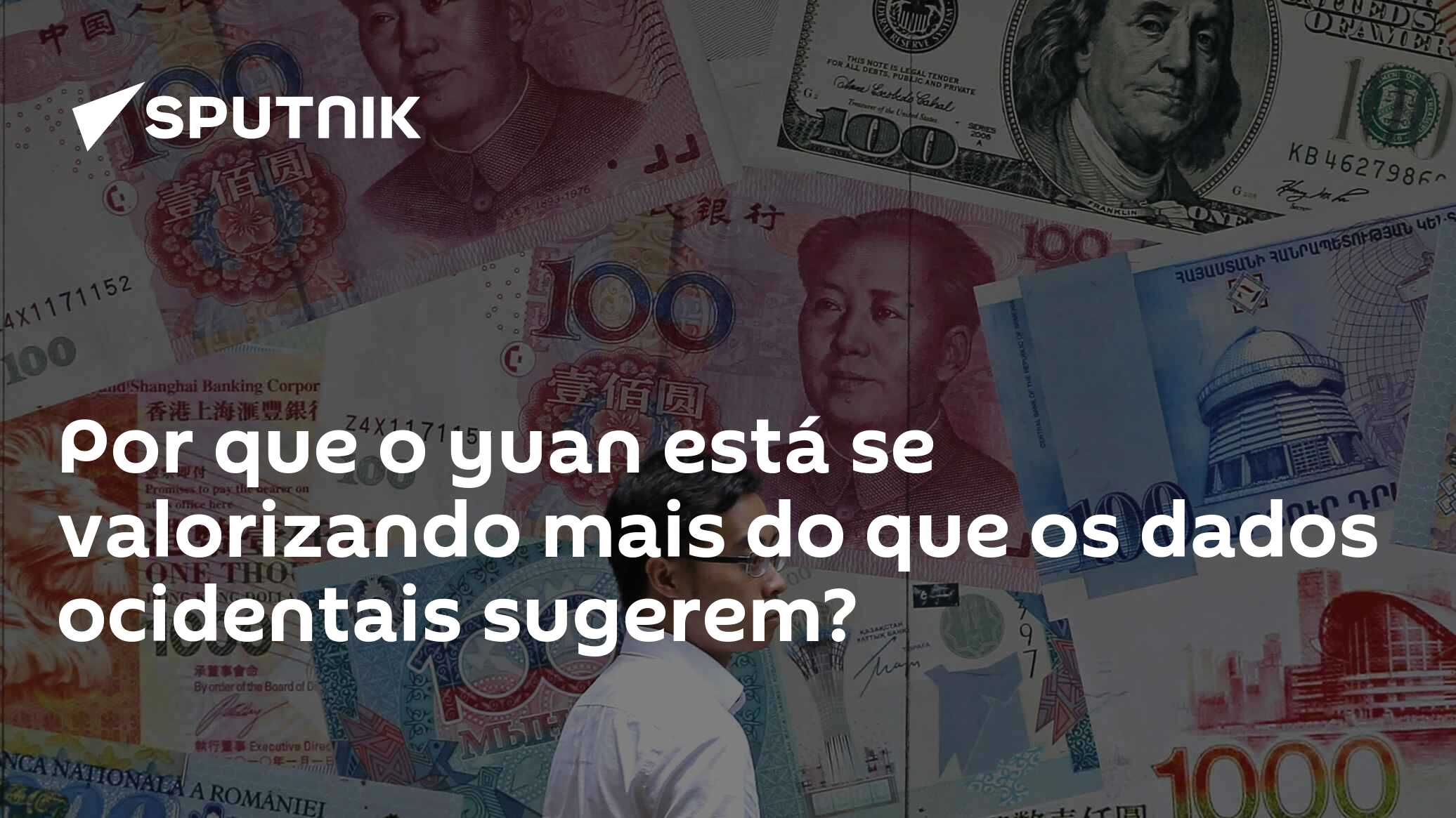 Por que o yuan está se valorizando mais do que os dados ocidentais sugerem?