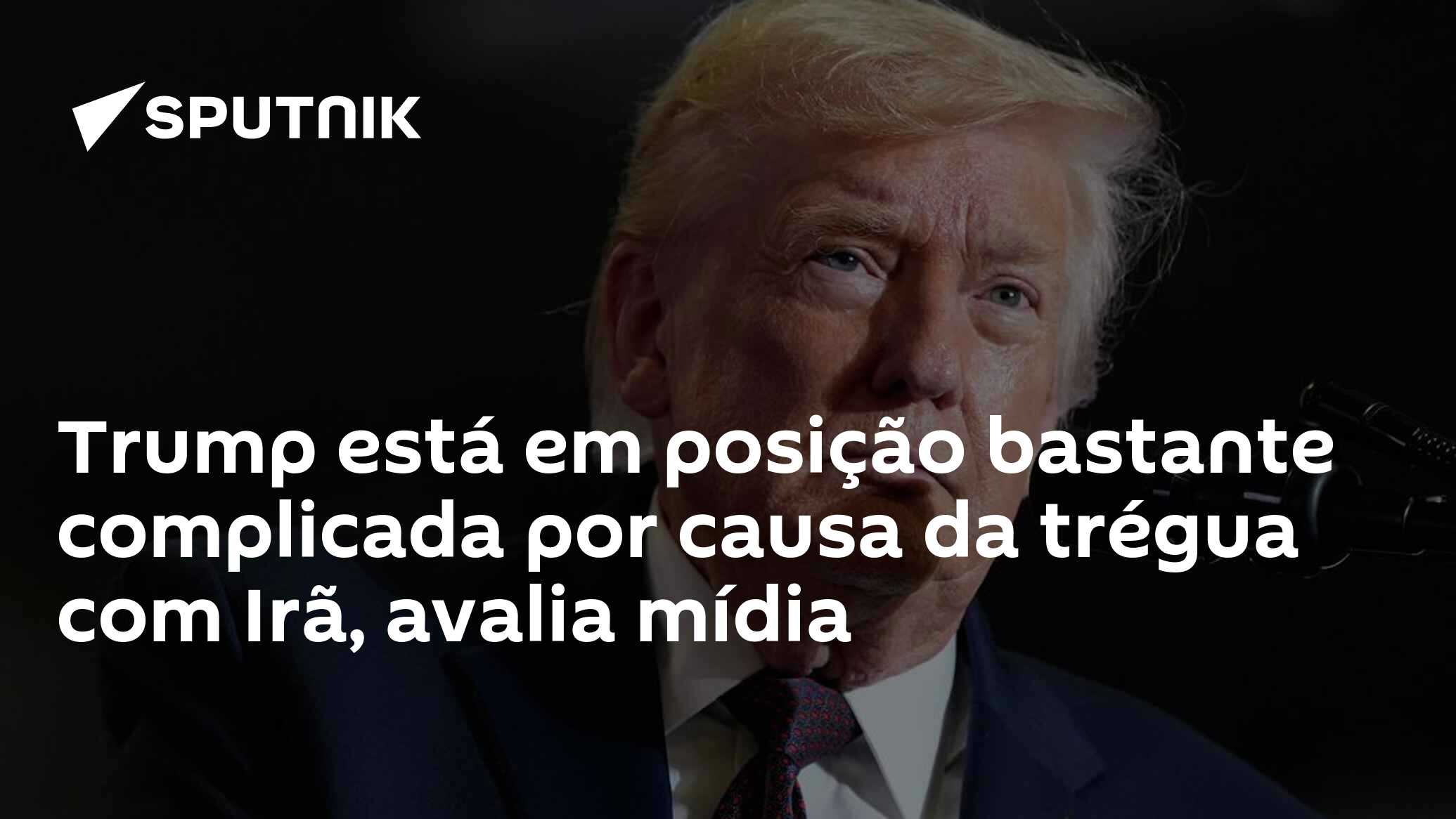 Trump está em posição bastante complicada por causa da trégua com Irã, avalia mídia