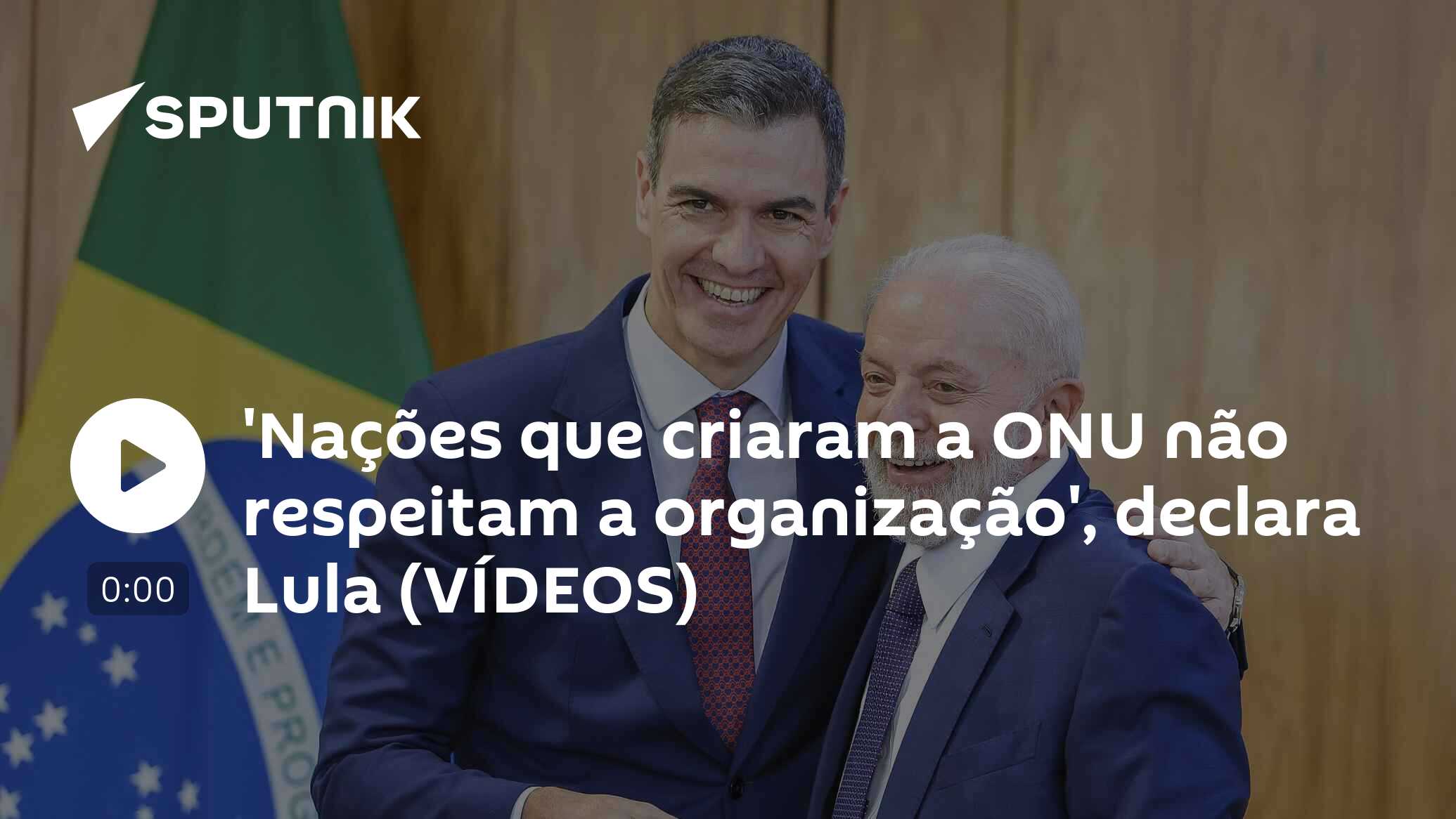 'Nações que criaram a ONU não respeitam a organização', declara Lula (VÍDEOS)