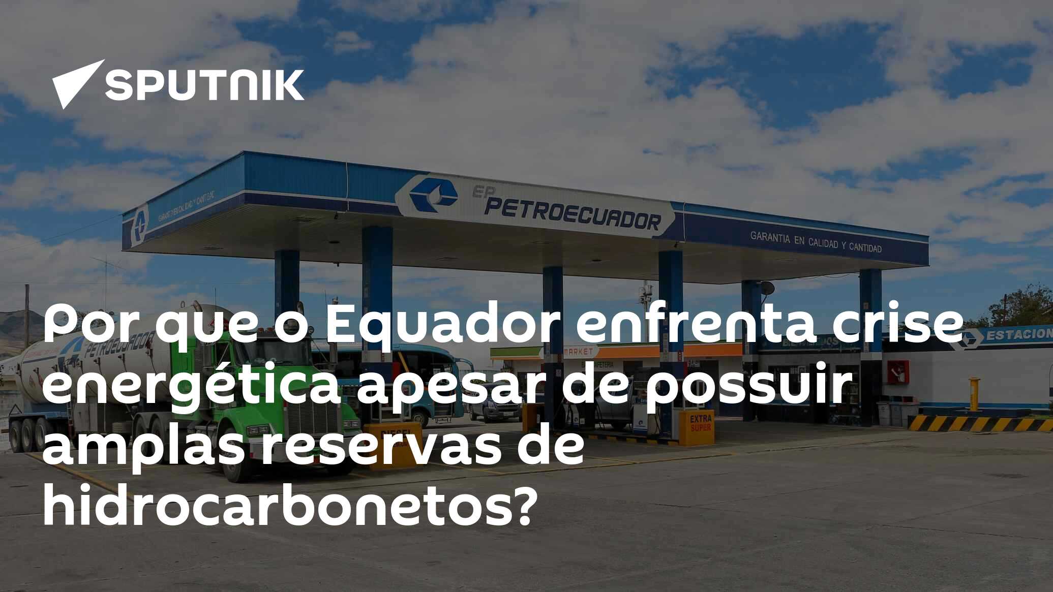 Por que o Equador enfrenta crise energética apesar de possuir amplas reservas de hidrocarbonetos?