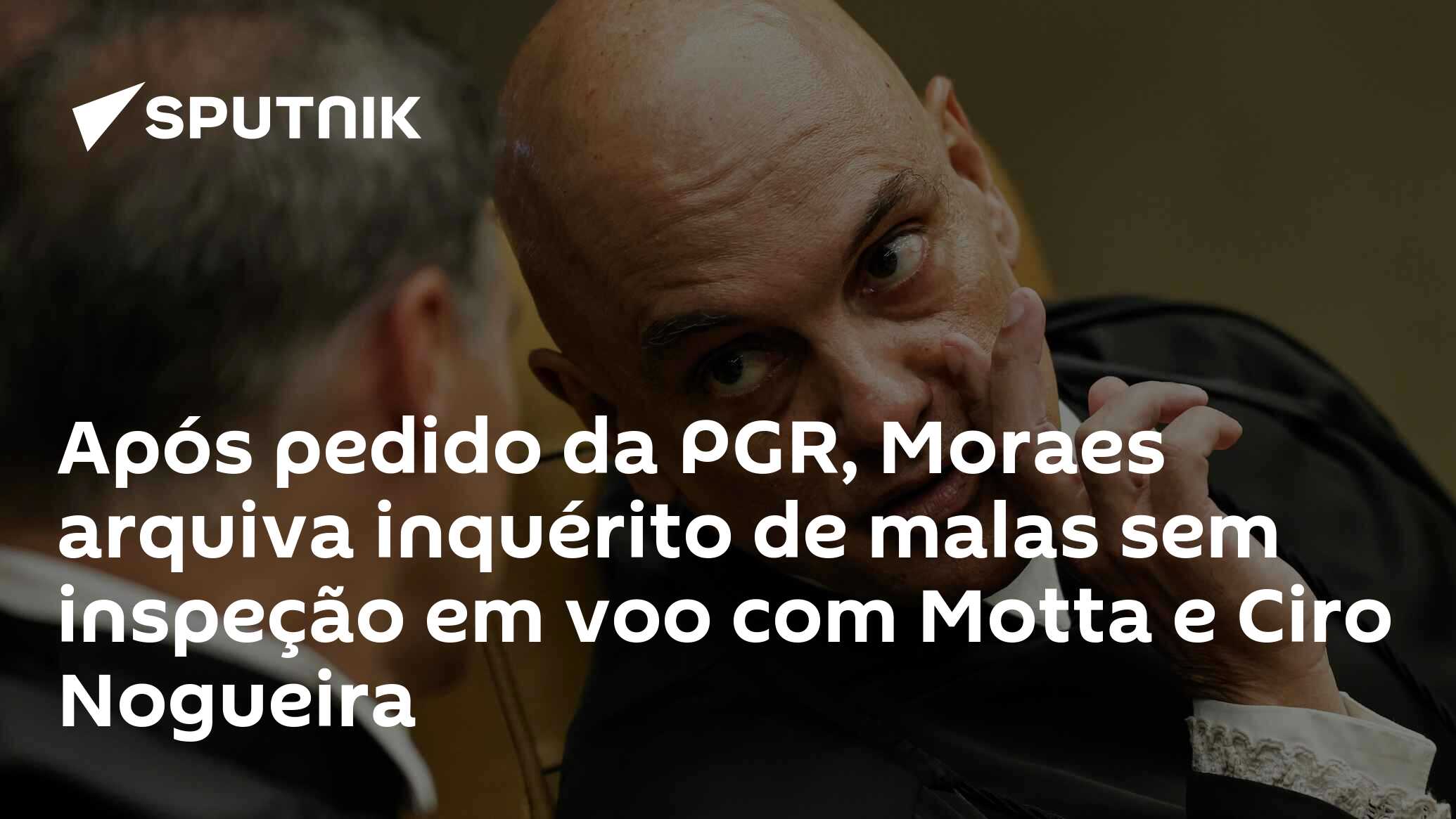 Após pedido da PGR, Moraes arquiva inquérito de malas sem inspeção em voo com Motta e Ciro Nogueira