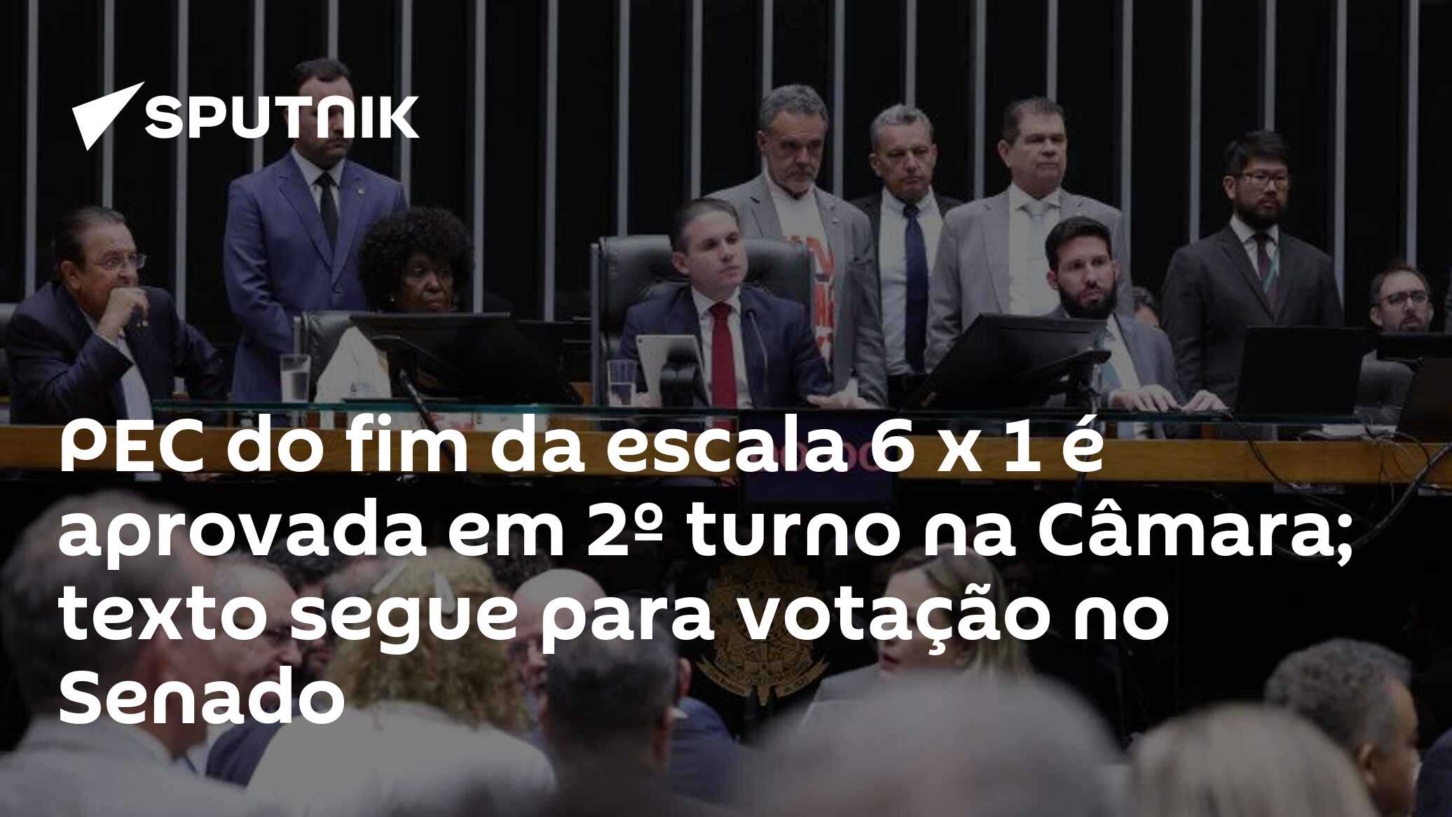 PEC do fim da escala 6 x 1 é aprovada em 2º turno na Câmara; texto segue para votação no Senado