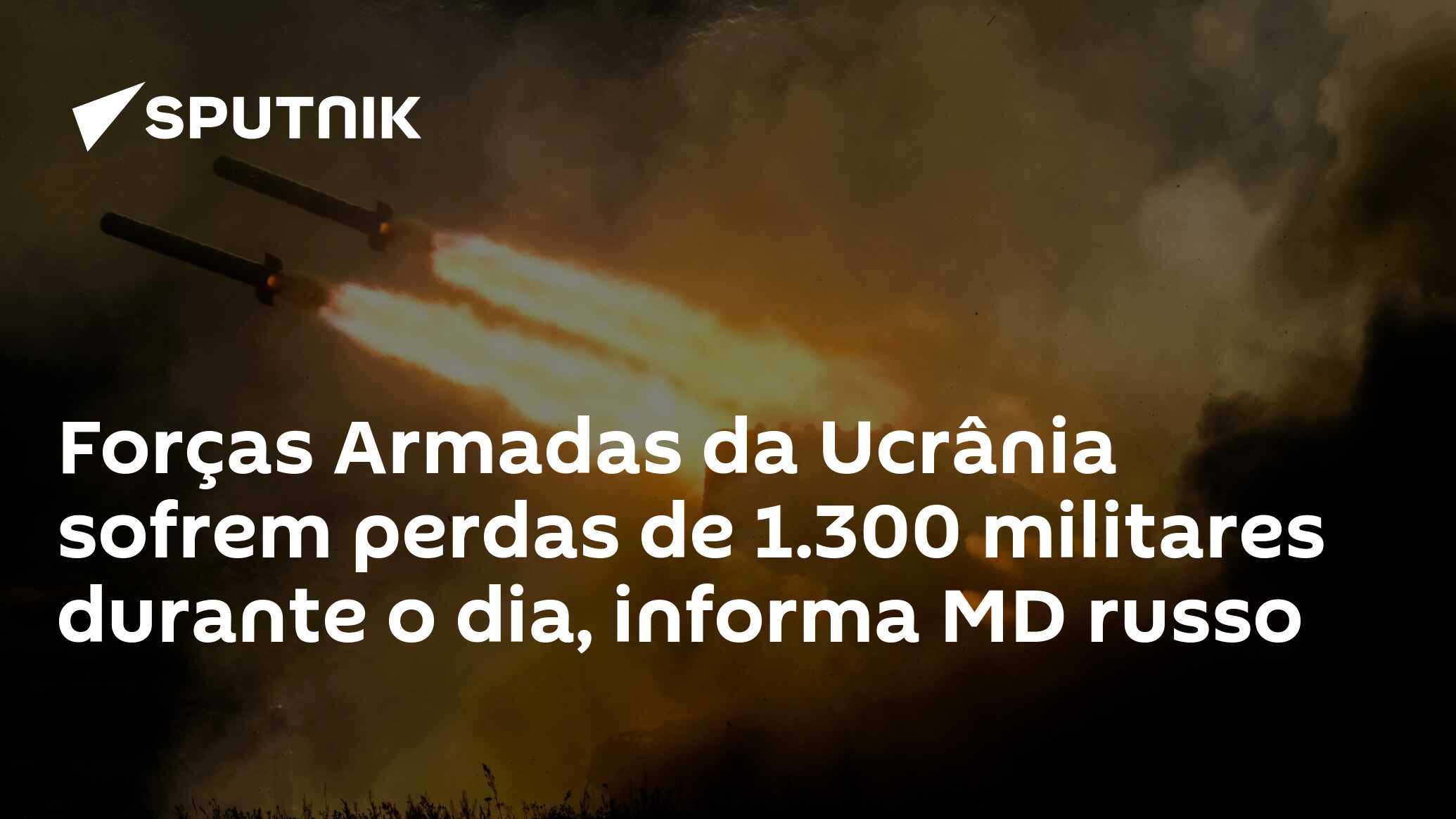 Forças Armadas da Ucrânia sofrem perdas de 1.300 militares durante o dia, informa MD russo