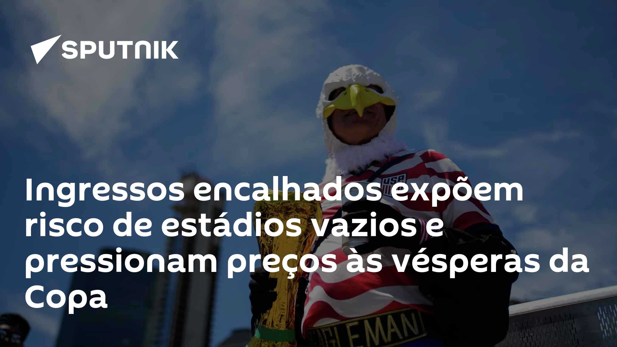 Ingressos encalhados expõem risco de estádios vazios e pressionam preços às vésperas da Copa