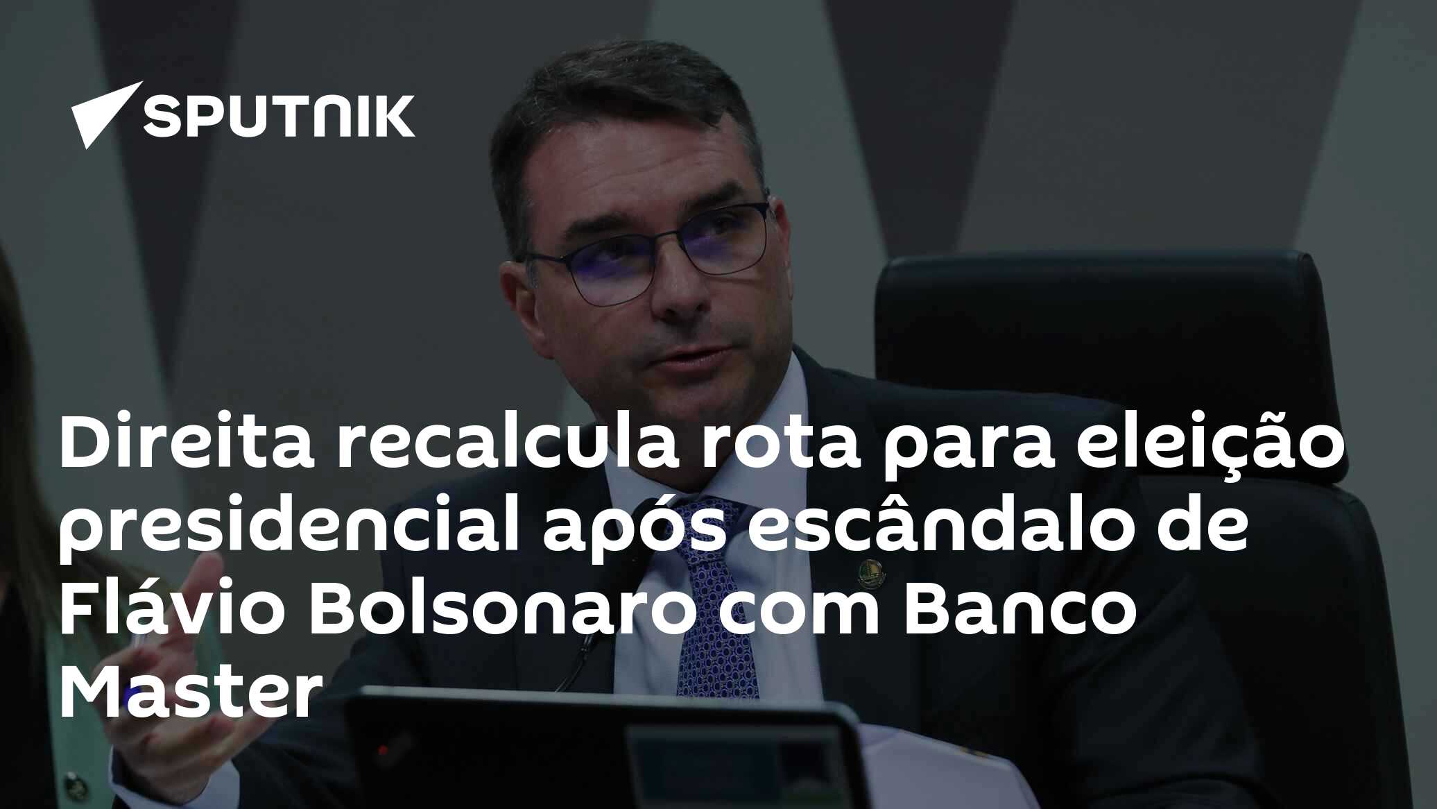 Direita recalcula rota para eleição presidencial após escândalo de Flávio Bolsonaro com Banco Master