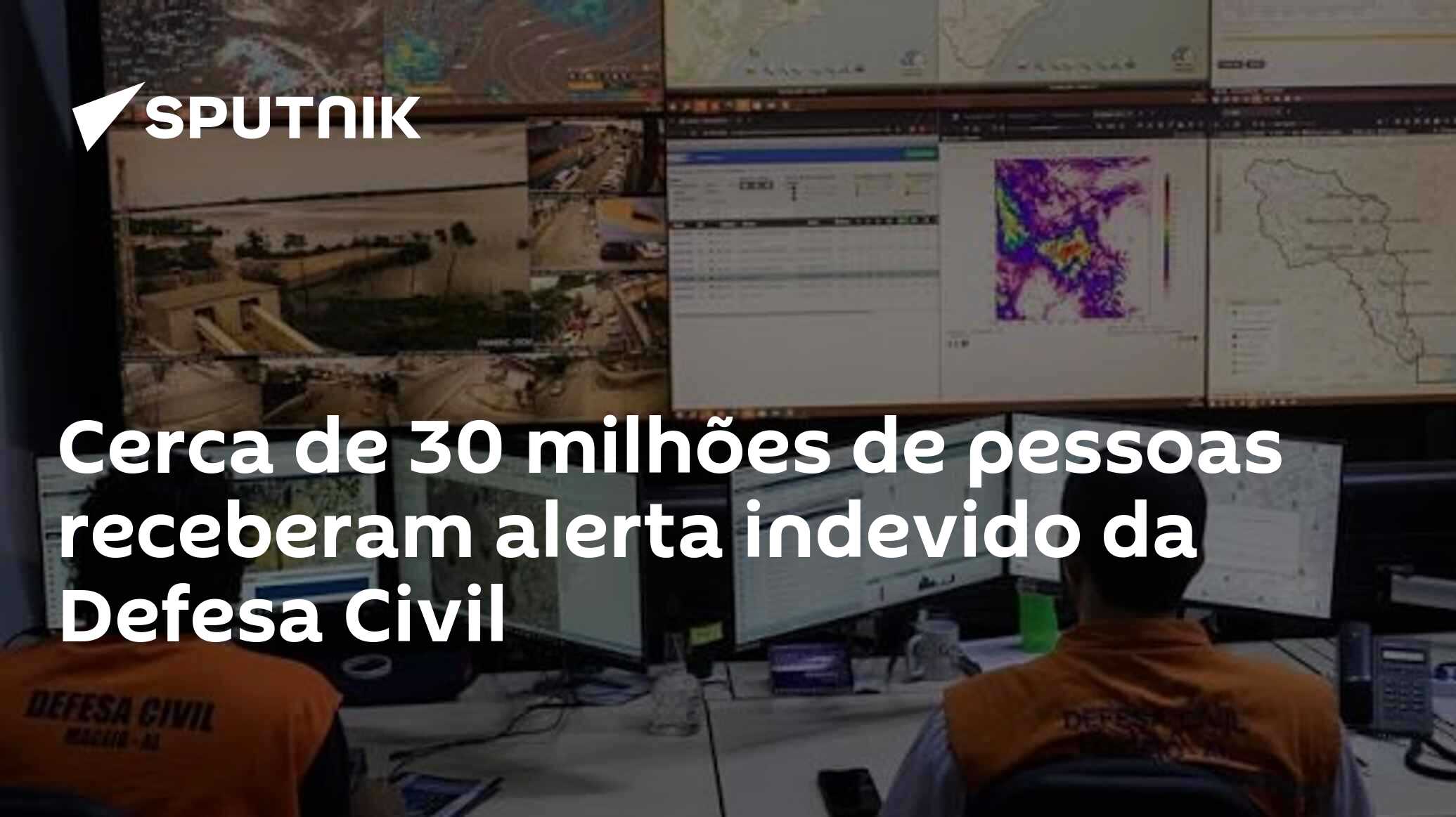 Cerca de 30 milhões de pessoas receberam alerta indevido da Defesa Civil
