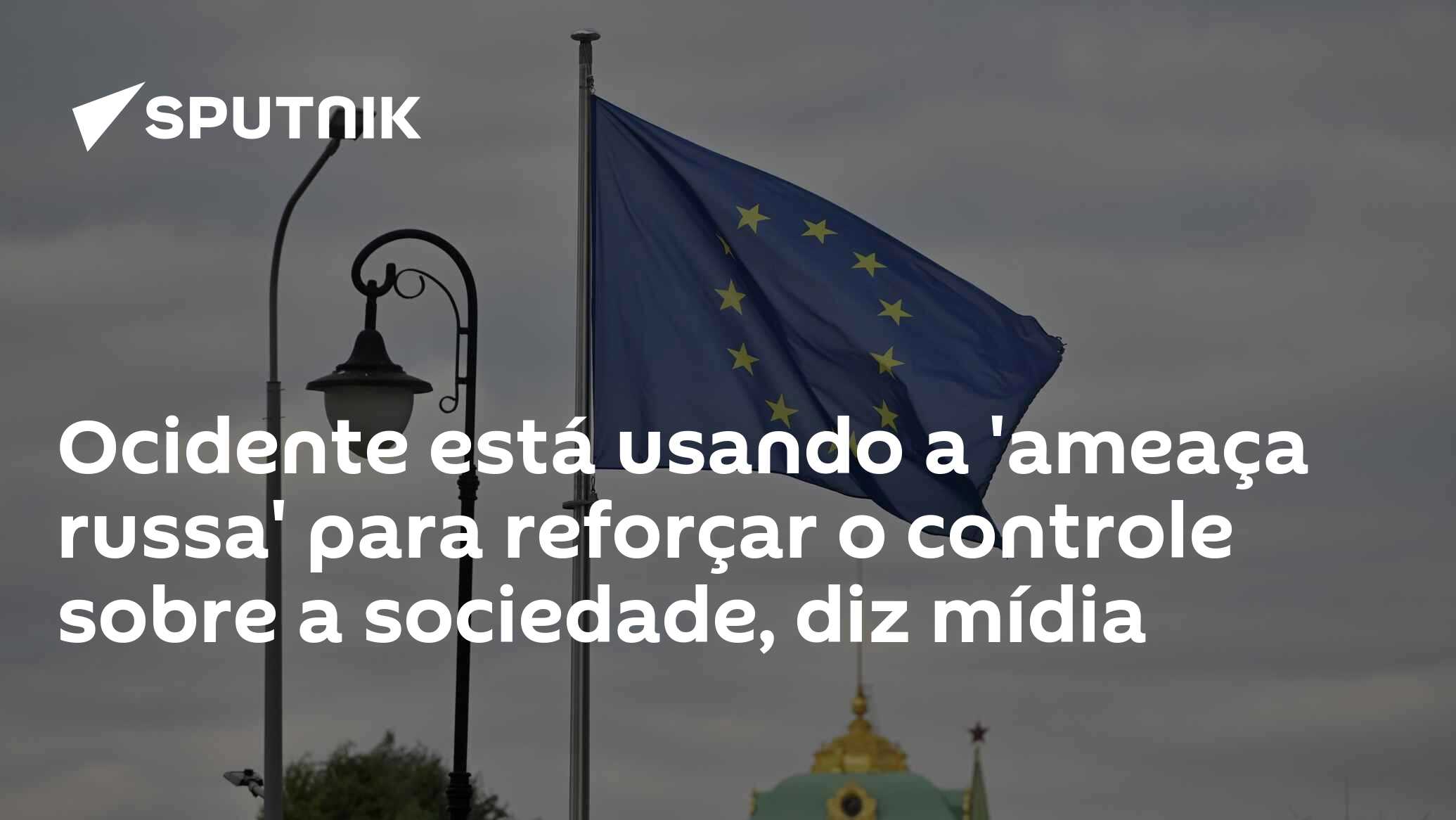 Ocidente está usando a 'ameaça russa' para reforçar o controle sobre a sociedade, diz mídia
