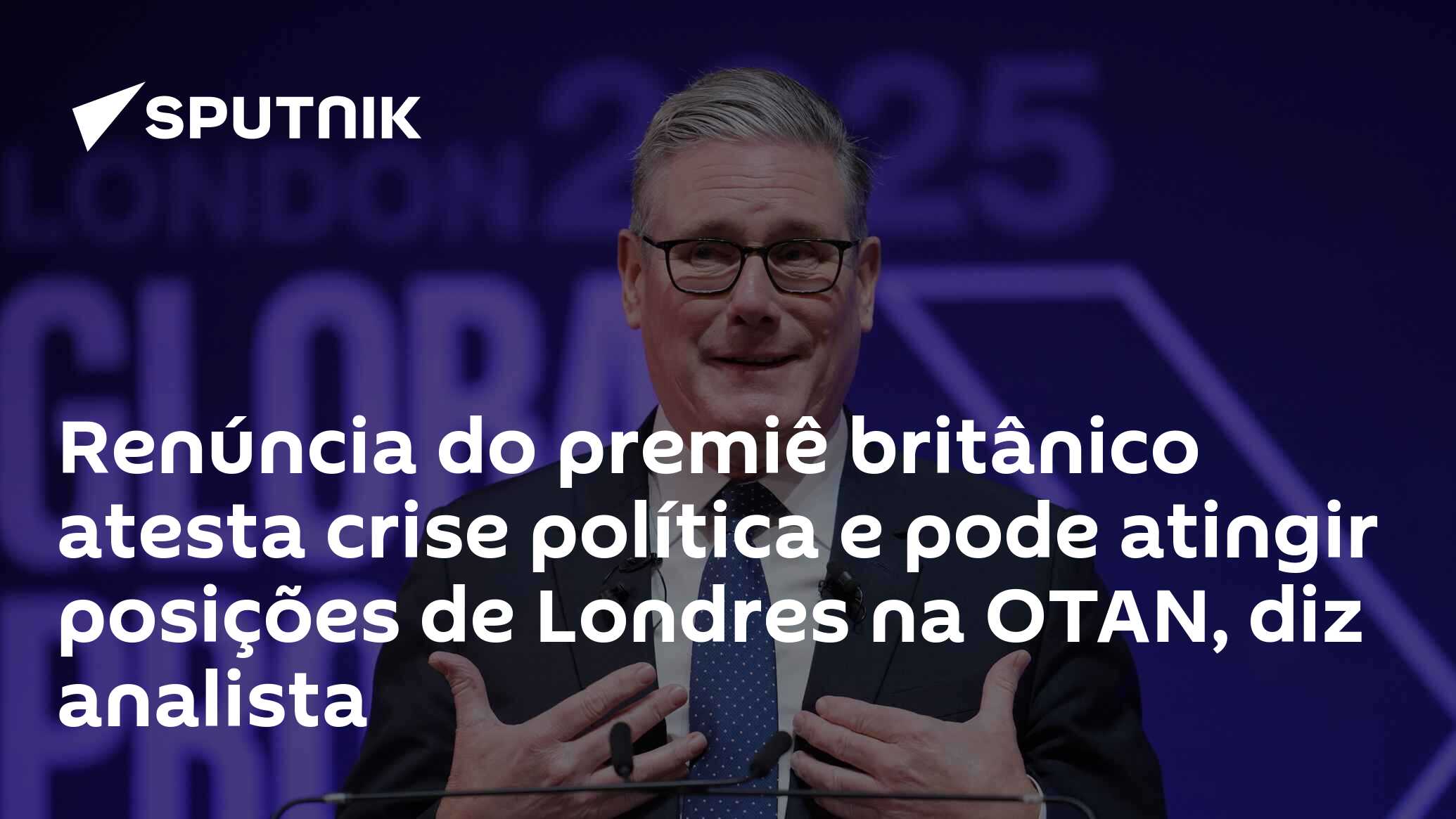 Renúncia do premiê britânico atesta crise política e pode atingir posições de Londres na OTAN, diz analista