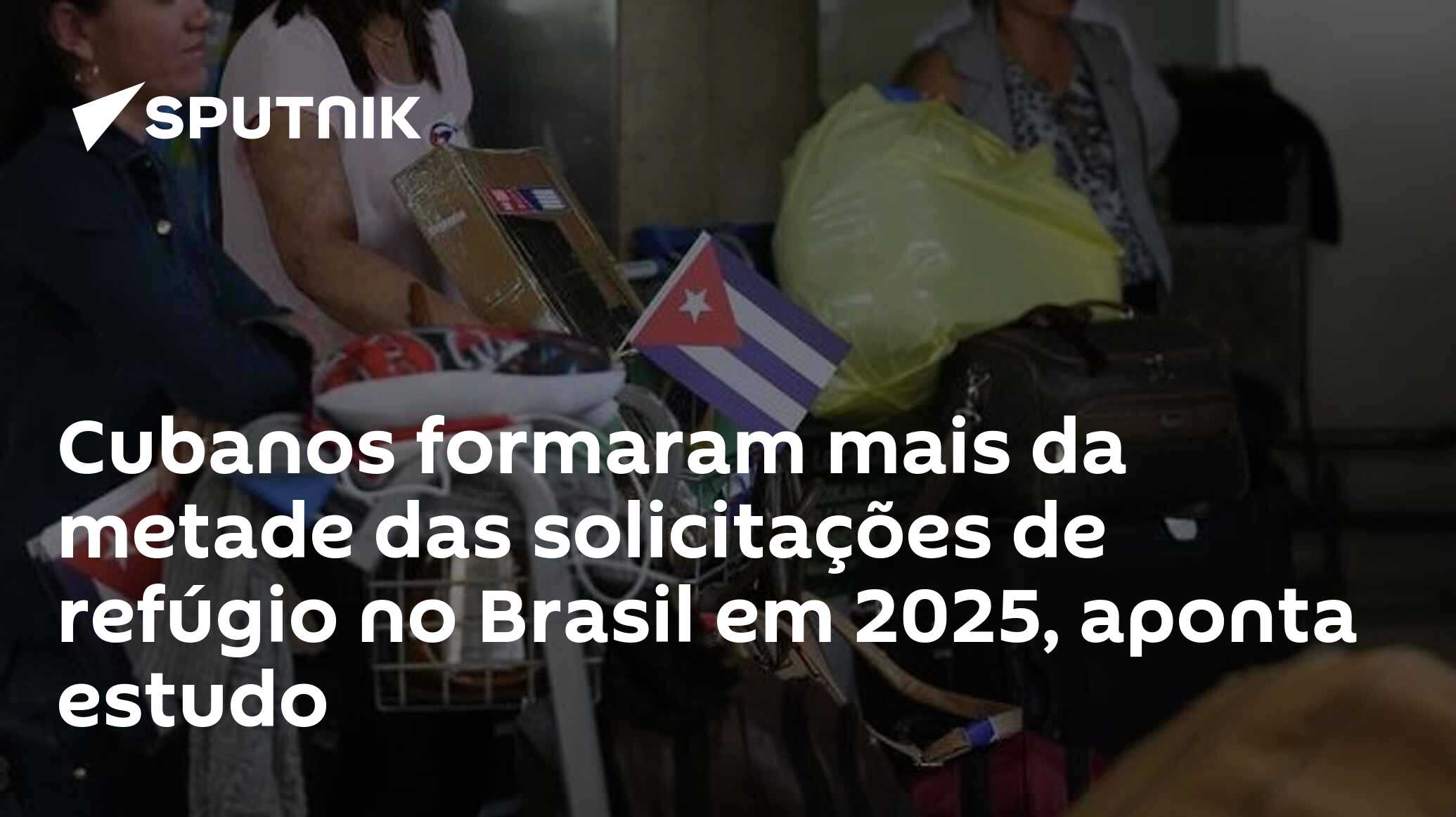 Cubanos formaram mais da metade das solicitações de refúgio no Brasil em 2025, aponta estudo