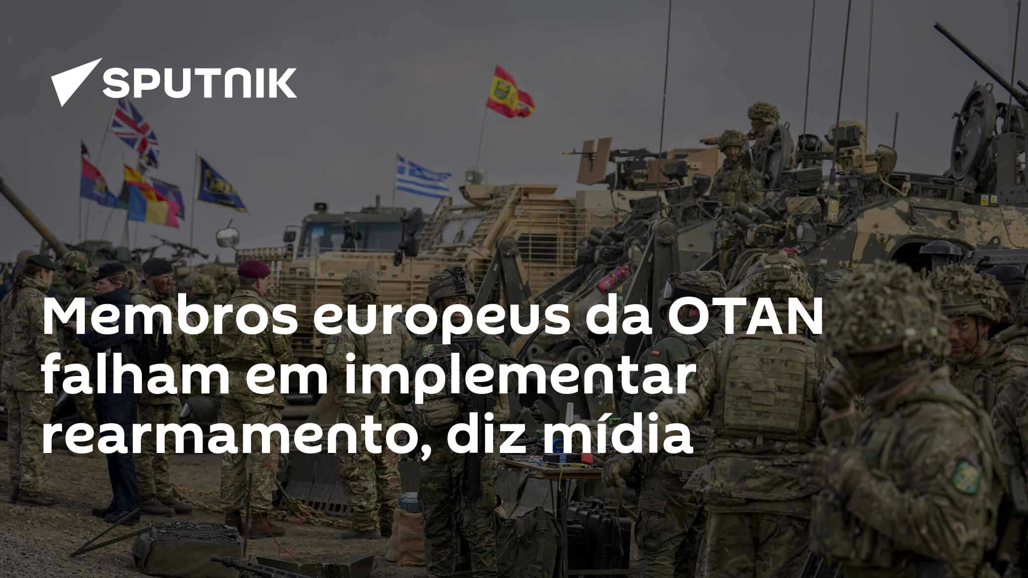 Membros europeus da OTAN falham em implementar rearmamento, diz mídia