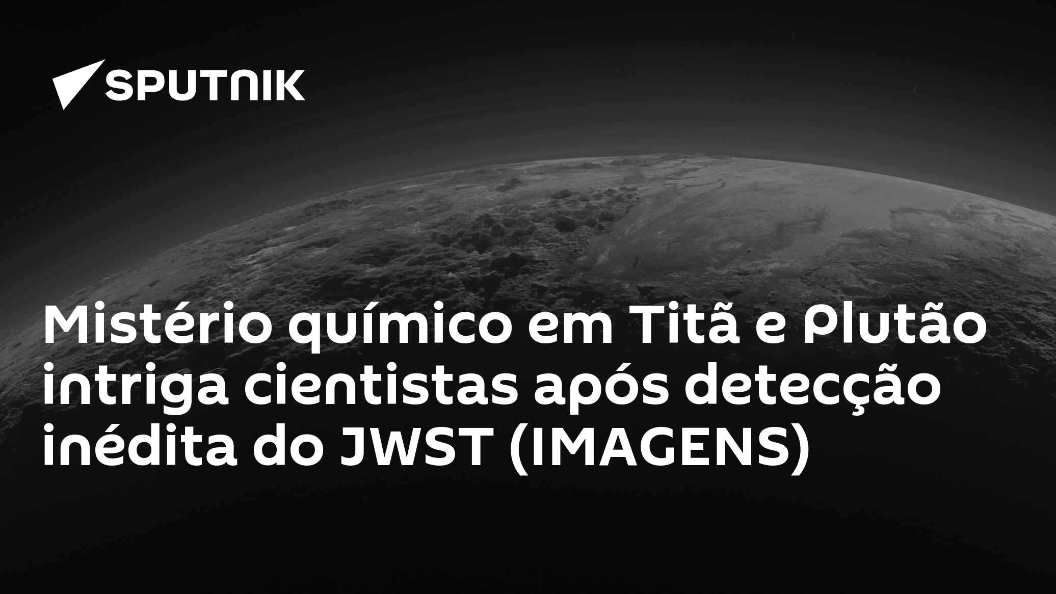 Mistério químico em Titã e Plutão intriga cientistas após detecção inédita do JWST (IMAGENS)