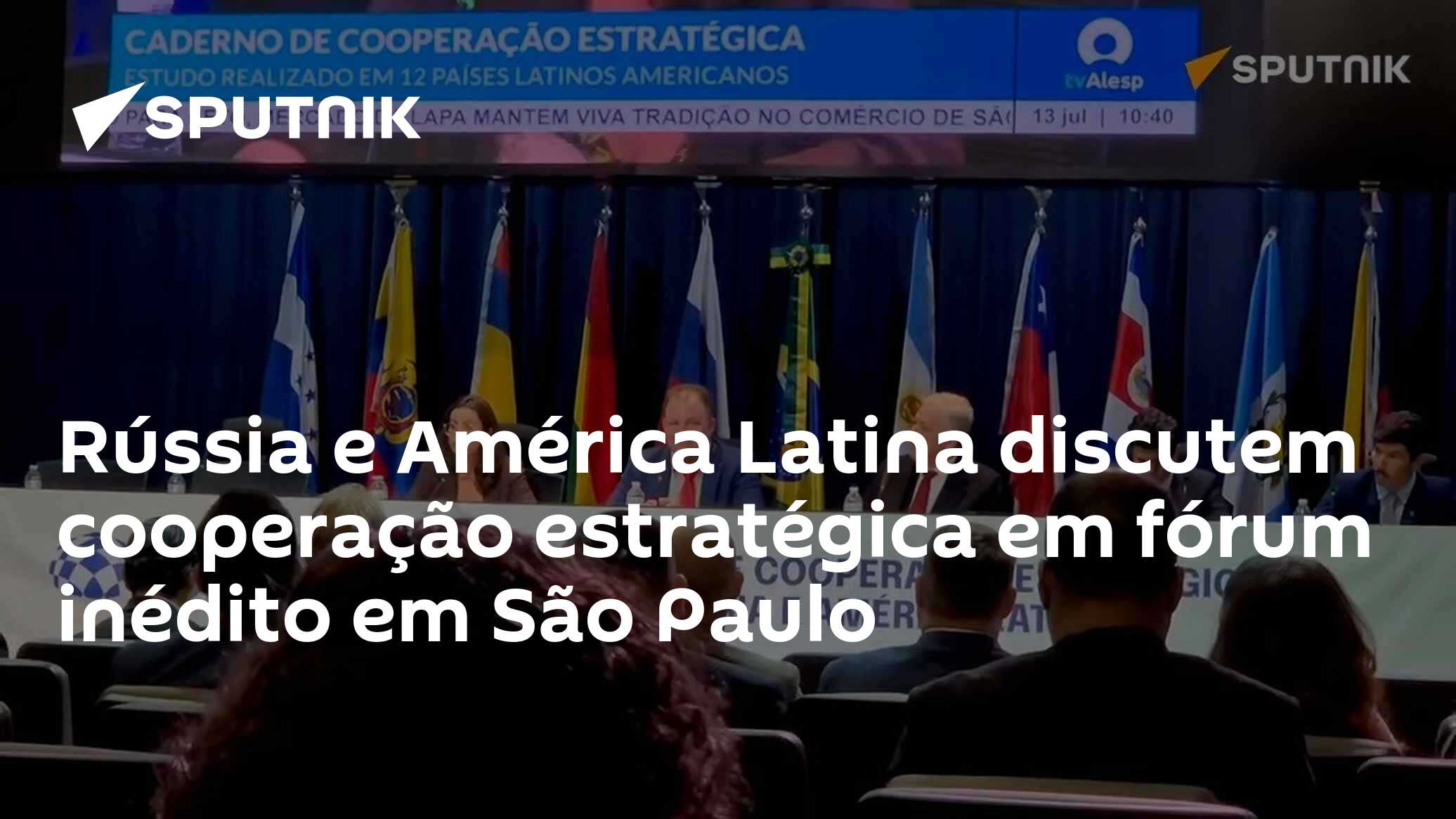 Rússia e América Latina discutem cooperação estratégica em fórum inédito em São Paulo
