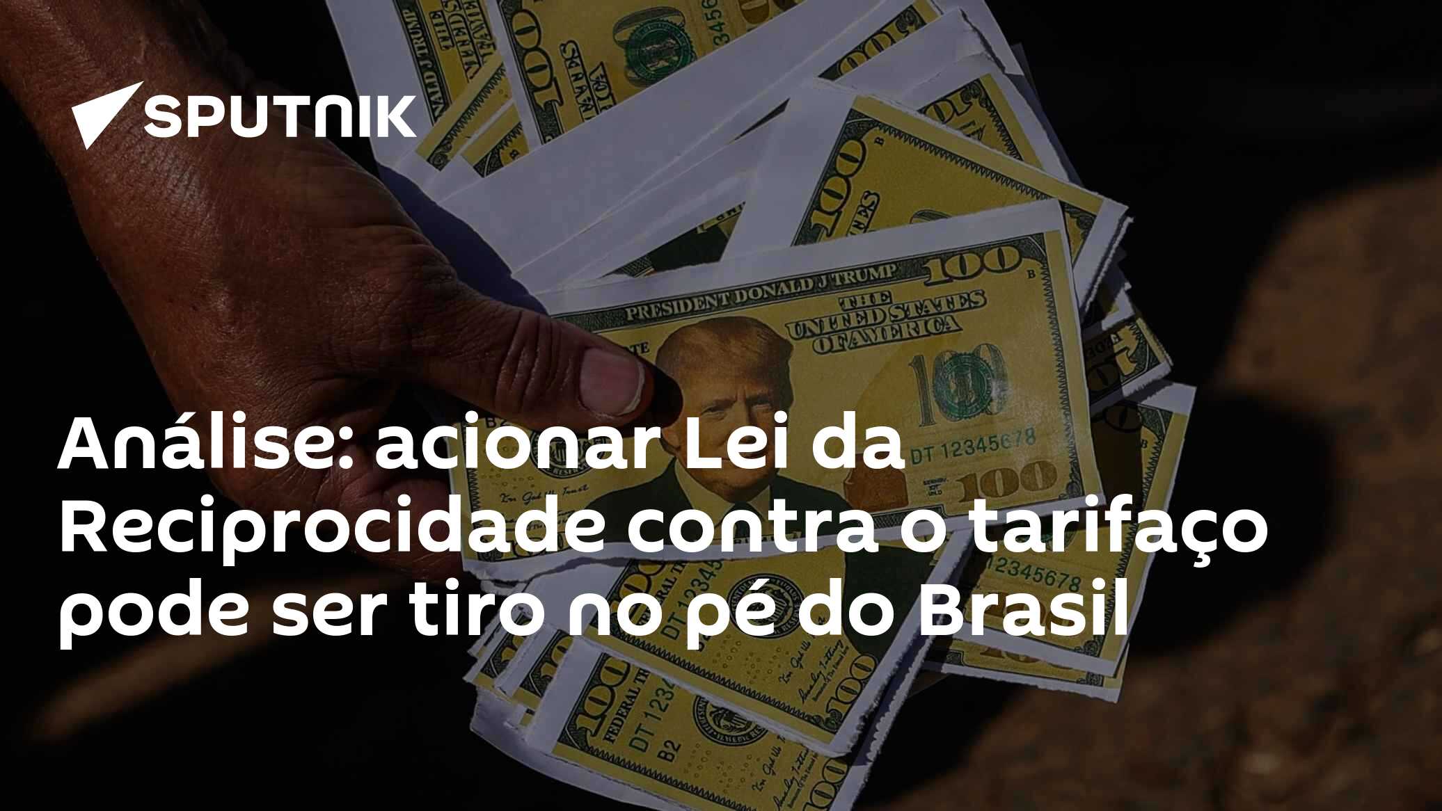 Análise: acionar Lei da Reciprocidade contra o tarifaço pode ser tiro no pé do Brasil