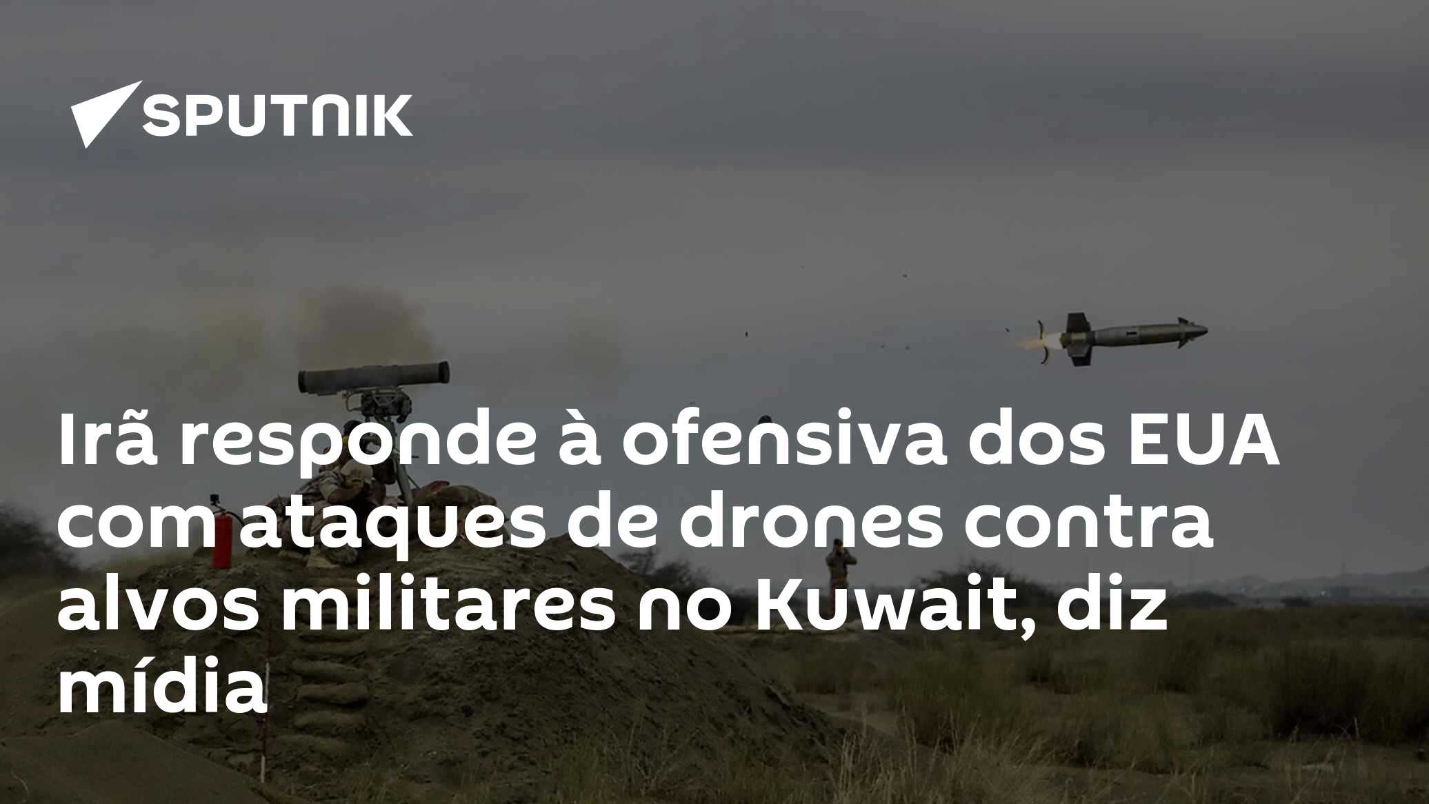 Irã responde à ofensiva dos EUA com ataques de drones contra alvos militares no Kuwait, diz mídia