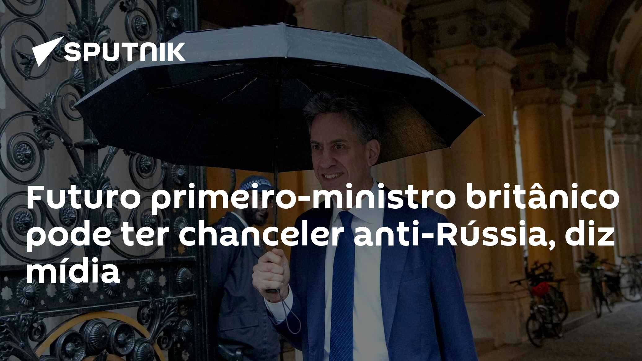 Futuro primeiro-ministro britânico pode ter chanceler anti-Rússia, diz mídia