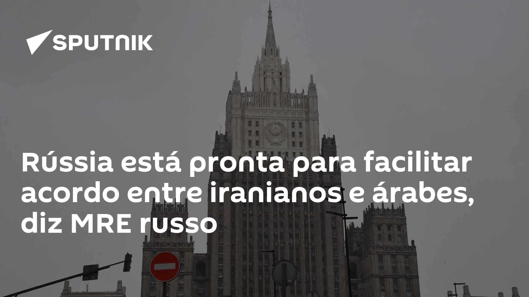Rússia está pronta para facilitar acordo entre iranianos e árabes, diz MRE russo