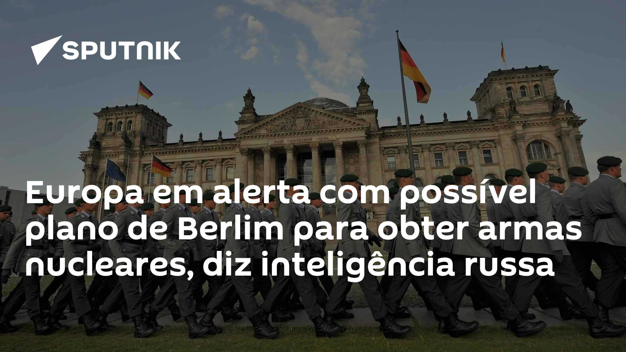 Europa em alerta com possível plano de Berlim para obter armas nucleares, diz inteligência russa