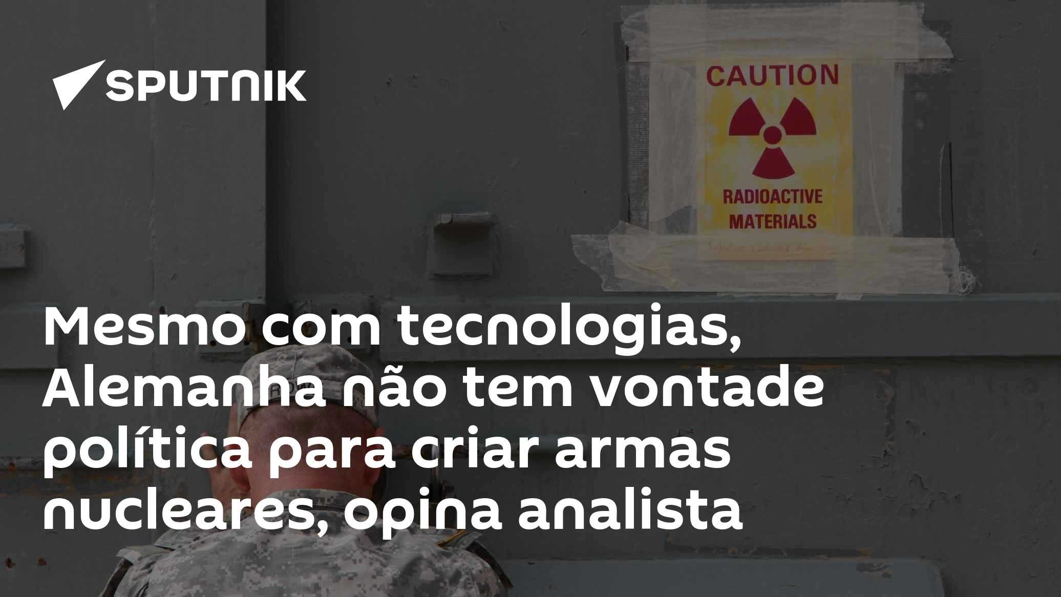Mesmo com tecnologias, Alemanha não tem vontade política para criar armas nucleares, opina analista