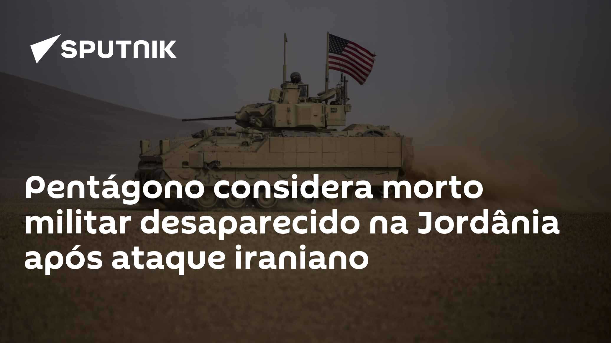 Pentágono considera morto militar desaparecido na Jordânia após ataque iraniano