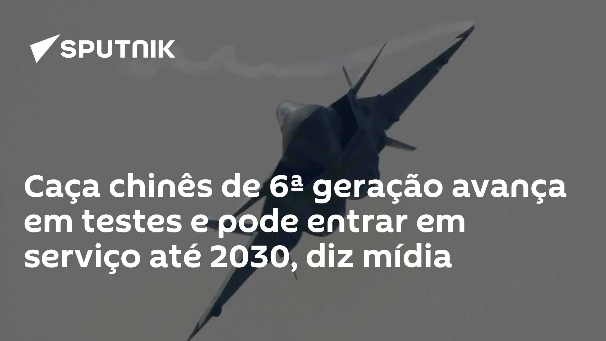 Caça chinês de 6ª geração avança em testes e pode entrar em serviço até 2030, diz mídia