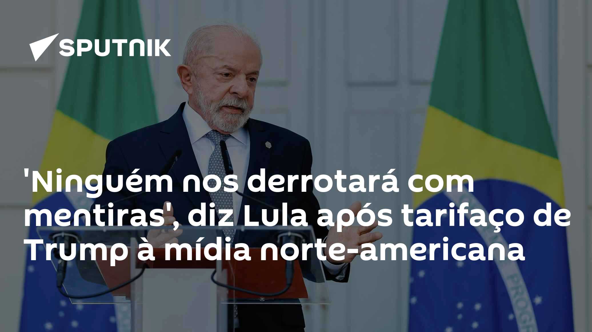 'Ninguém nos derrotará com mentiras', diz Lula após tarifaço de Trump à mídia norte-americana