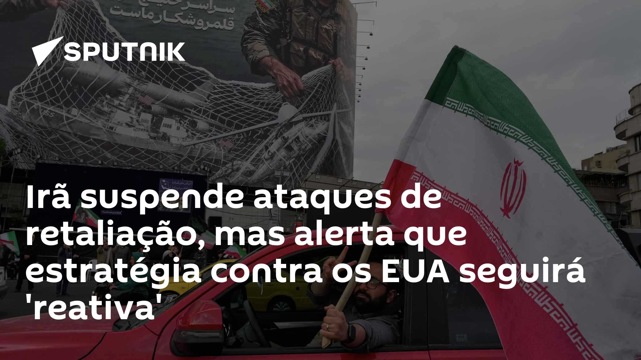 Irã suspende ataques de retaliação, mas alerta que estratégia contra os EUA seguirá 'reativa'