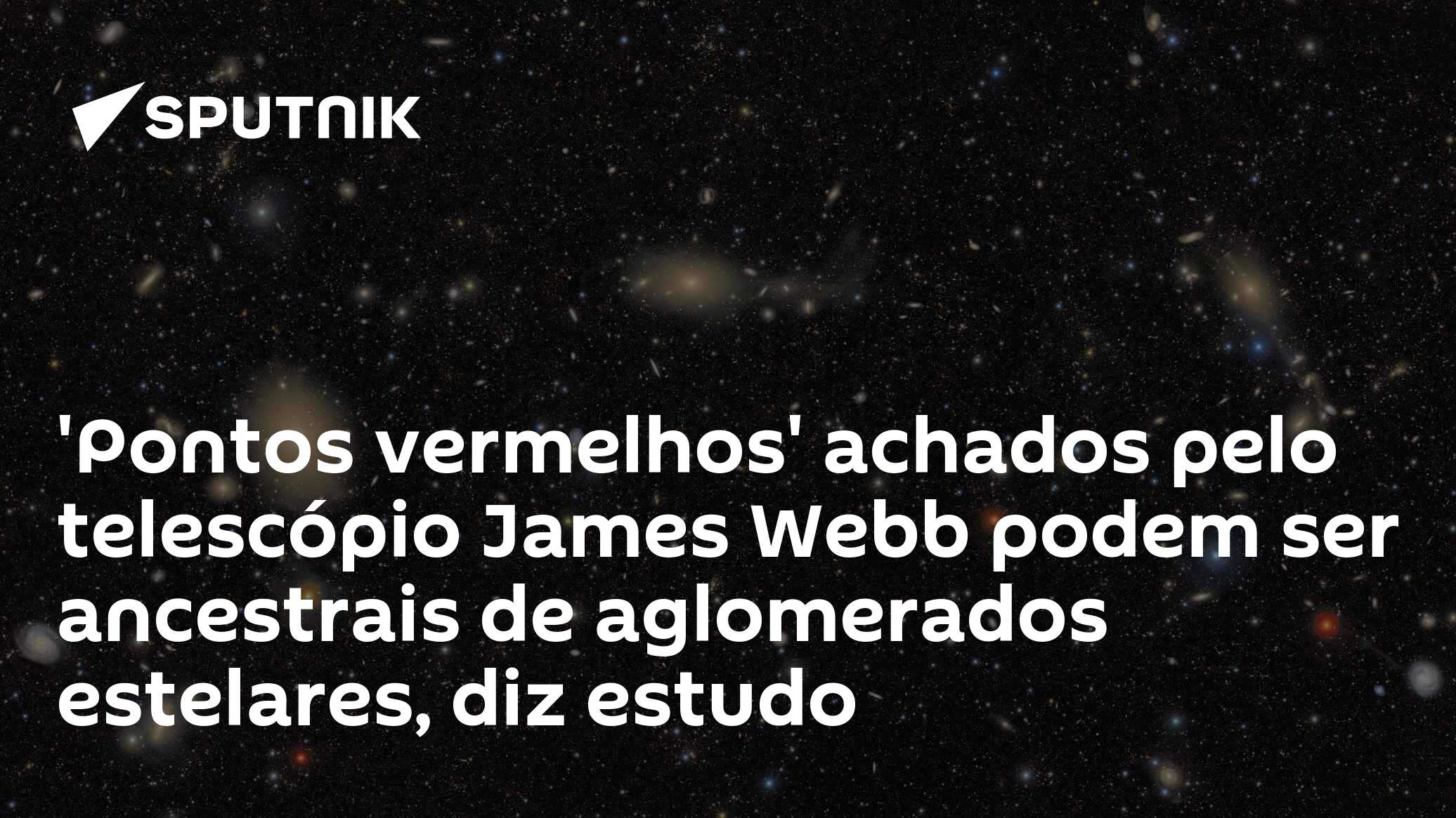 'Pontos vermelhos' achados pelo telescópio James Webb podem ser ancestrais de aglomerados estelares, diz estudo