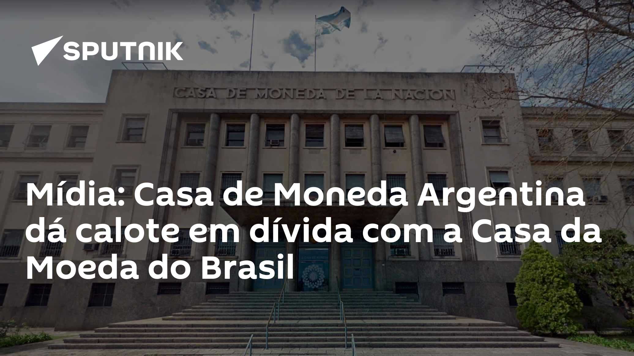 Mídia: Casa de Moneda Argentina dá calote em dívida com a Casa da Moeda do Brasil