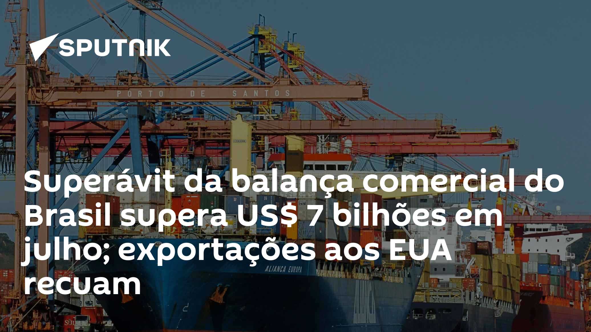 Superávit da balança comercial do Brasil supera US$ 7 bilhões em julho; exportações aos EUA recuam