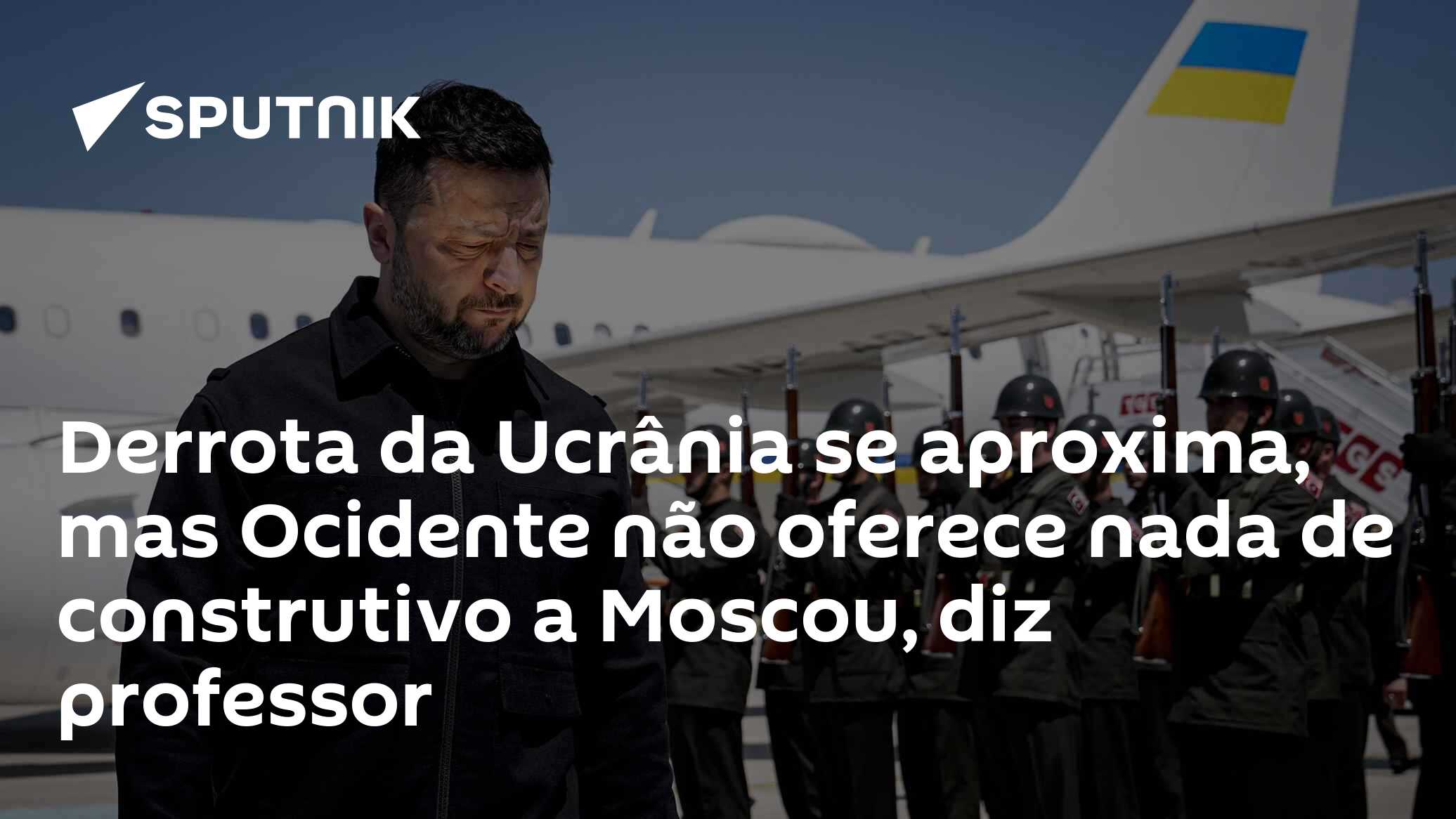 Derrota da Ucrânia se aproxima, mas Ocidente não oferece nada de construtivo a Moscou, diz professor