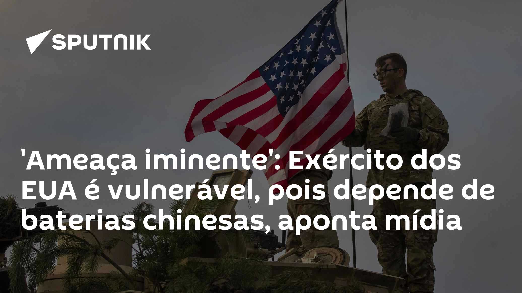 'Ameaça iminente': Exército dos EUA é vulnerável, pois depende de baterias chinesas, aponta mídia