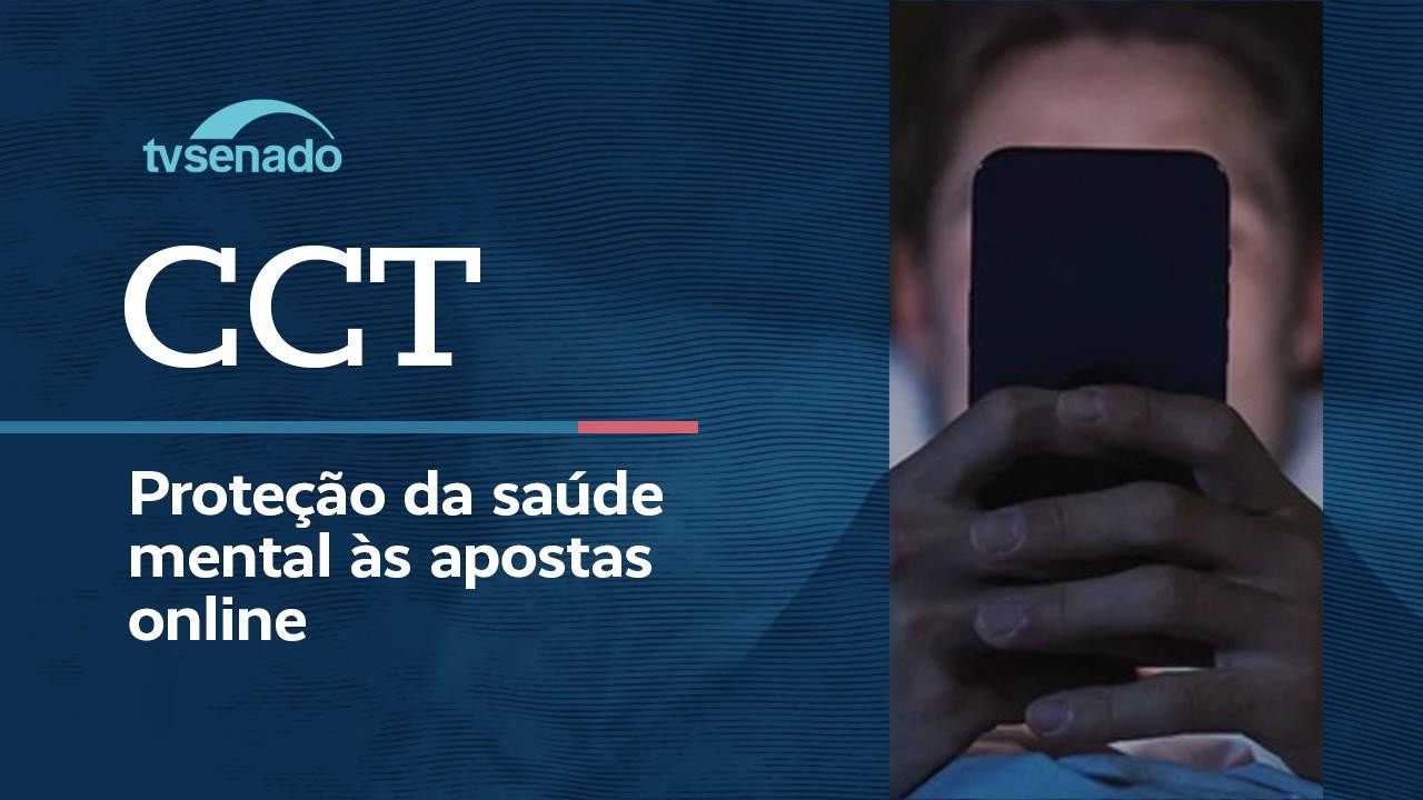Vídeo: Ao vivo: CCT debate proteção à saúde mental no ambiente de apostas - 1º/9/26