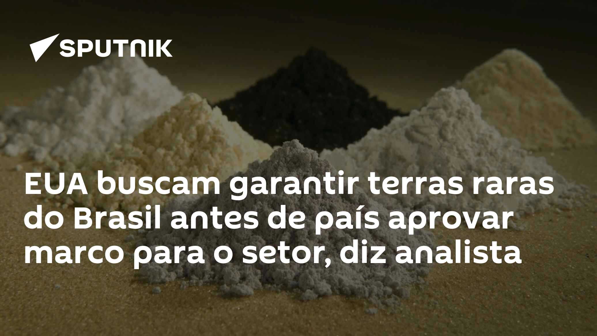EUA buscam garantir terras raras do Brasil antes de país aprovar marco para o setor, diz analista