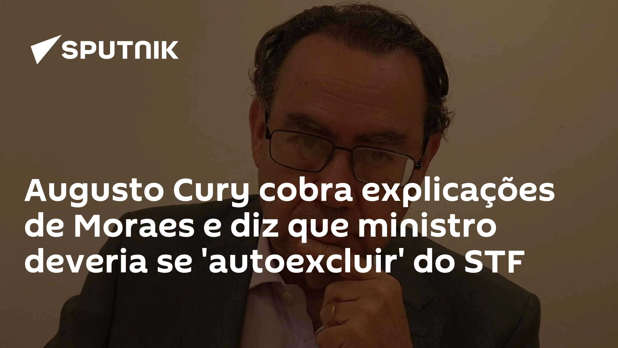 Augusto Cury cobra explicações de Moraes e diz que ministro deveria se 'autoexcluir' do STF
