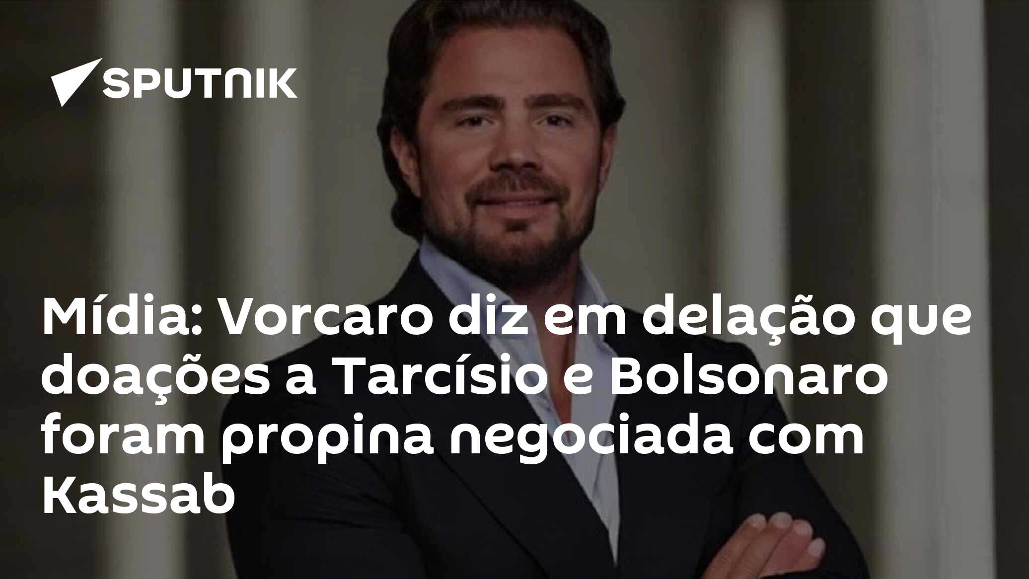 Mídia: Vorcaro diz em delação que doações a Tarcísio e Bolsonaro foram propina negociada com Kassab