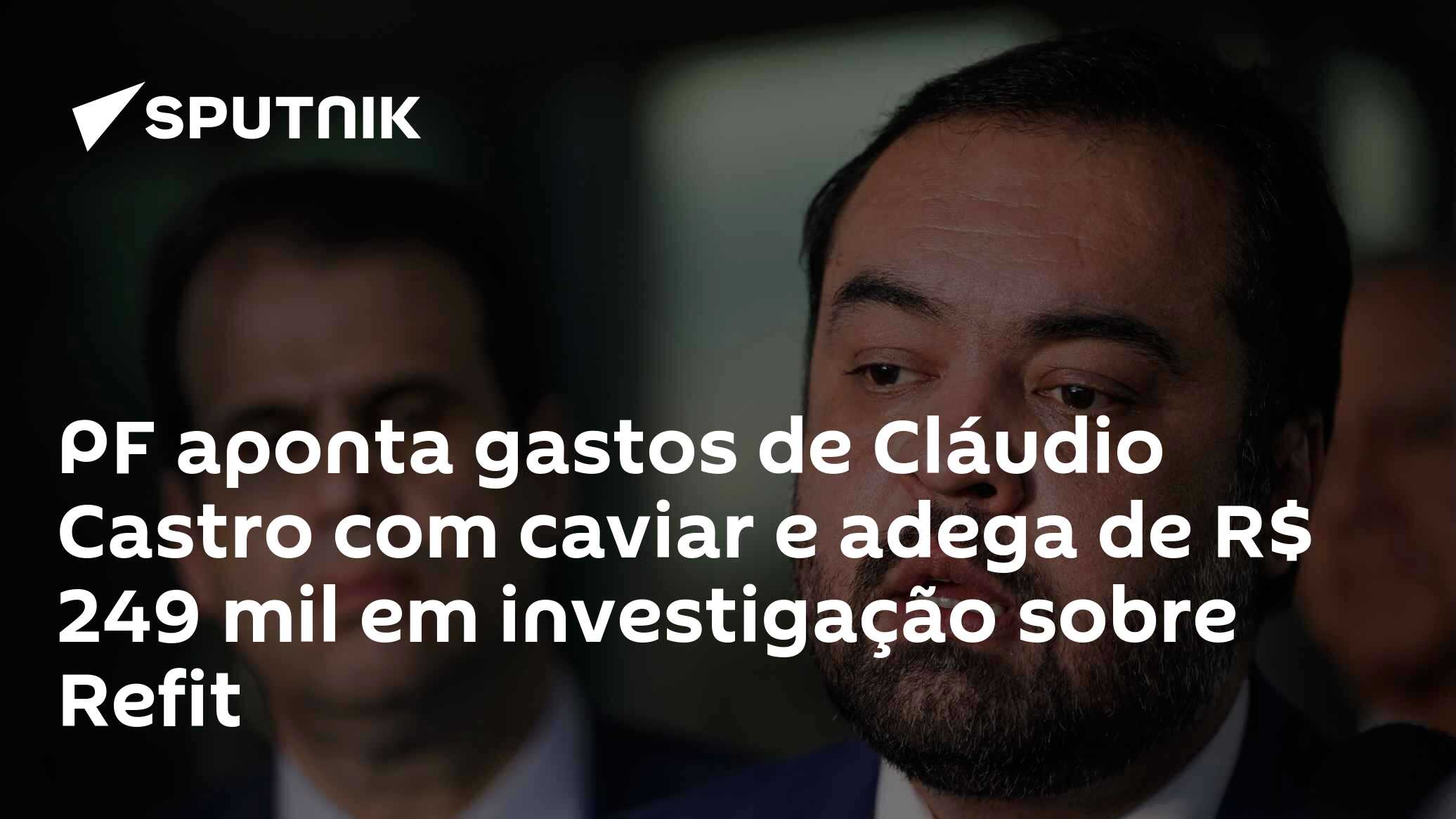 PF aponta gastos de Cláudio Castro com caviar e adega de R$ 249 mil em investigação sobre Refit