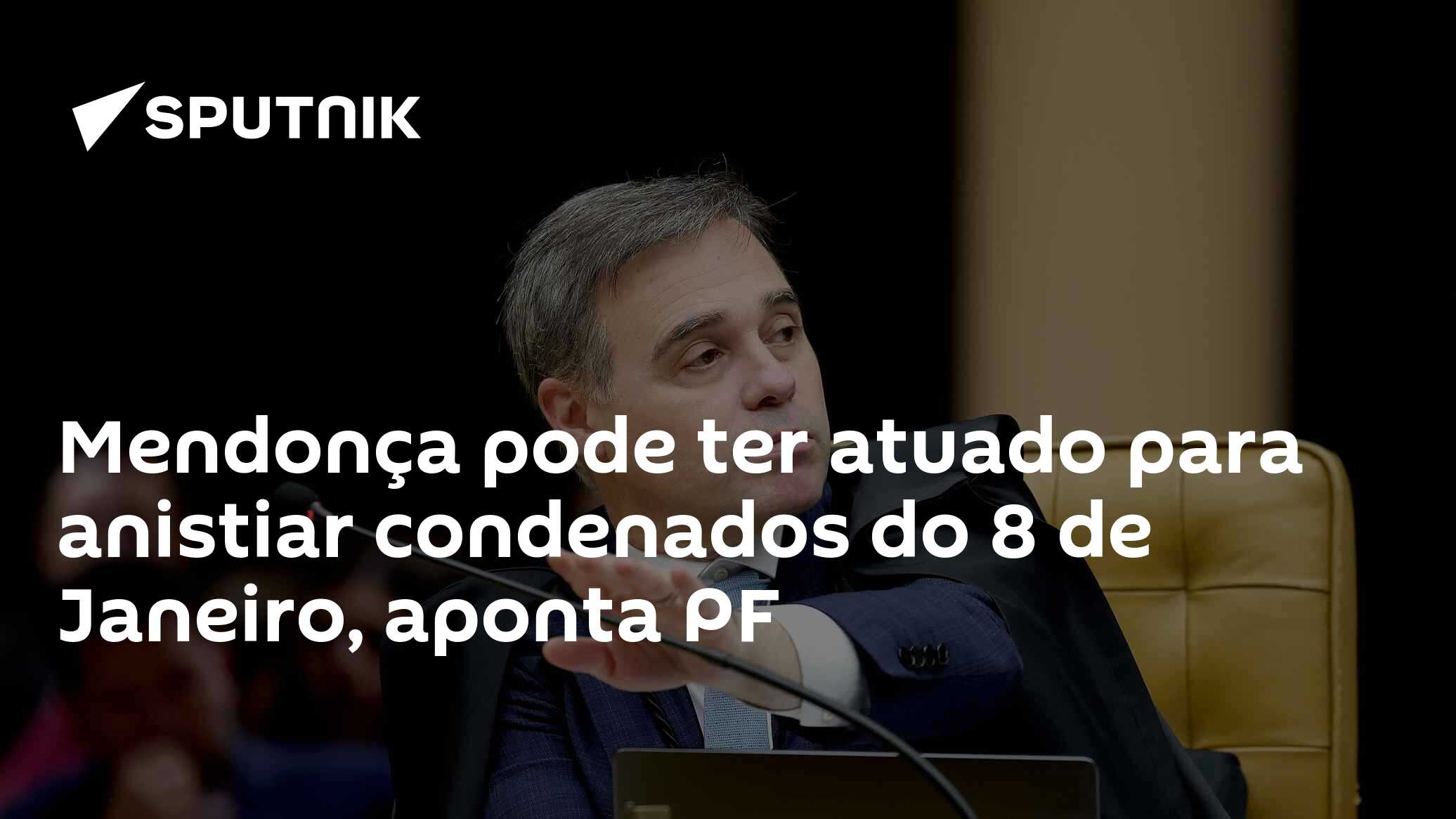 Mendonça pode ter atuado para anistiar condenados do 8 de Janeiro, aponta PF
